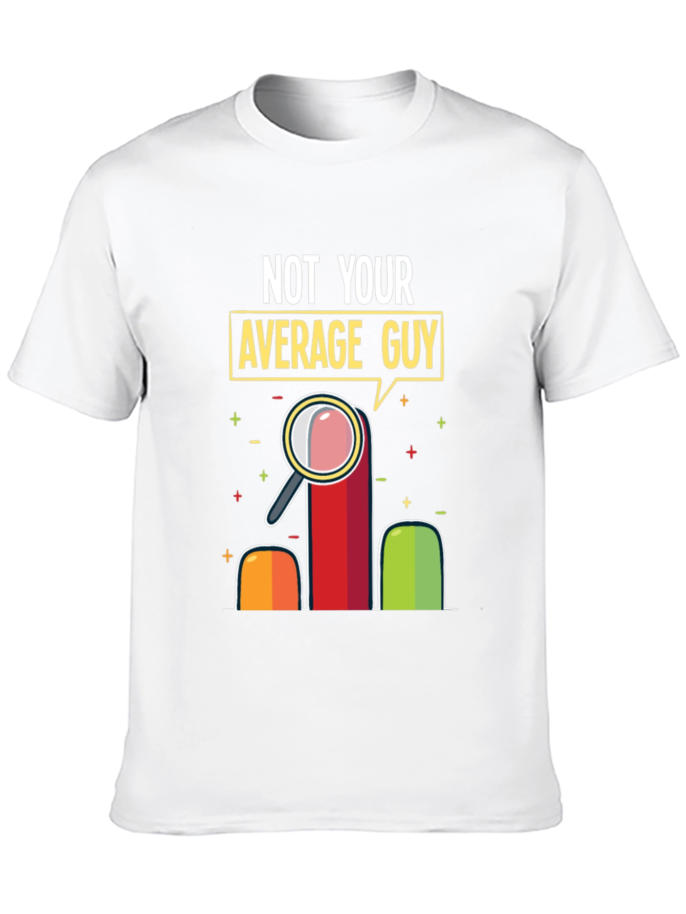 Not Your Average Guy Graphic T-Shirt