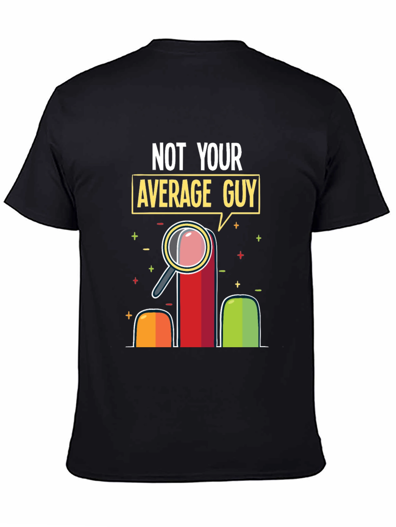 Not Your Average Guy Graphic T-Shirt