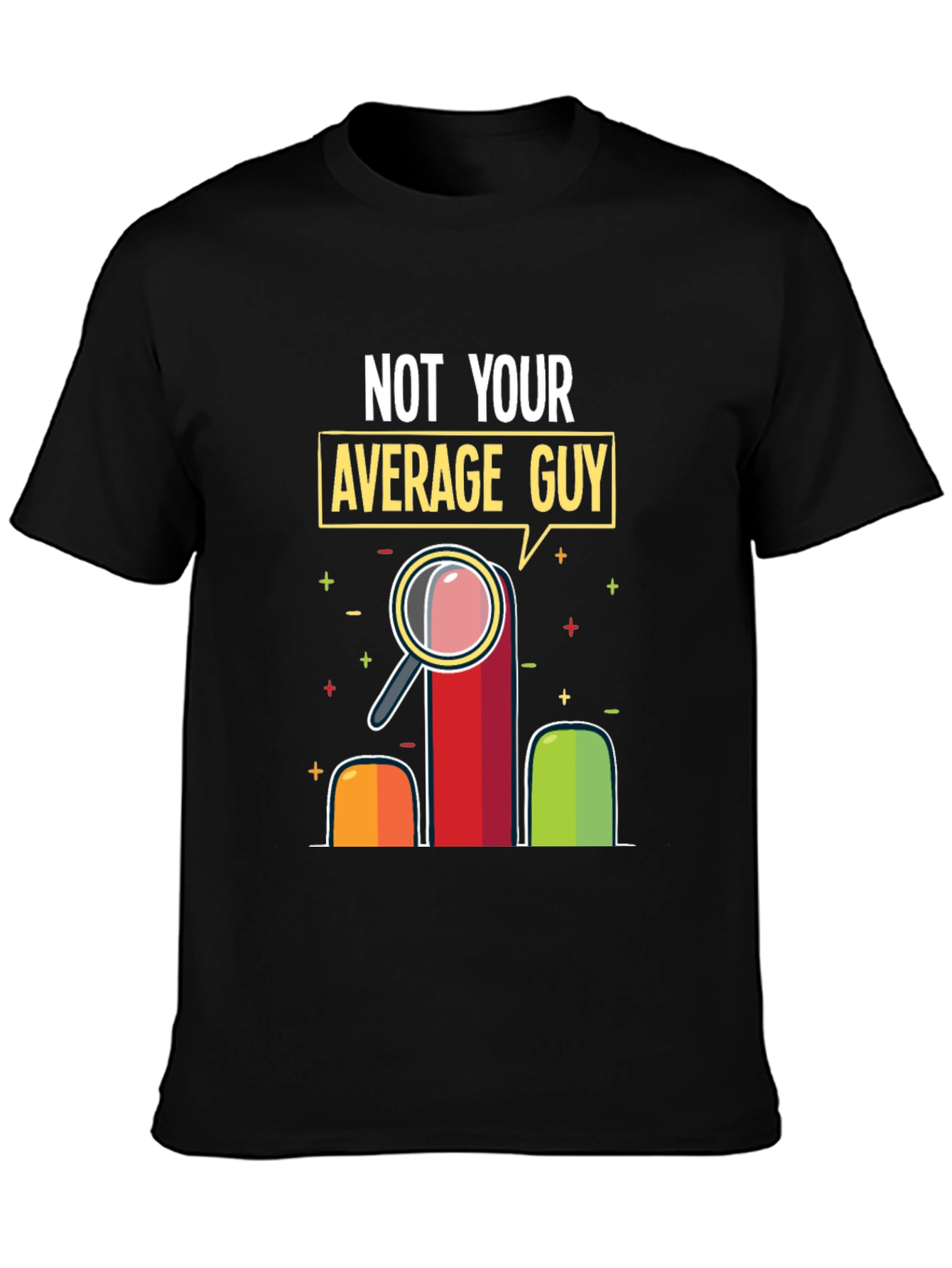 Not Your Average Guy Graphic T-Shirt