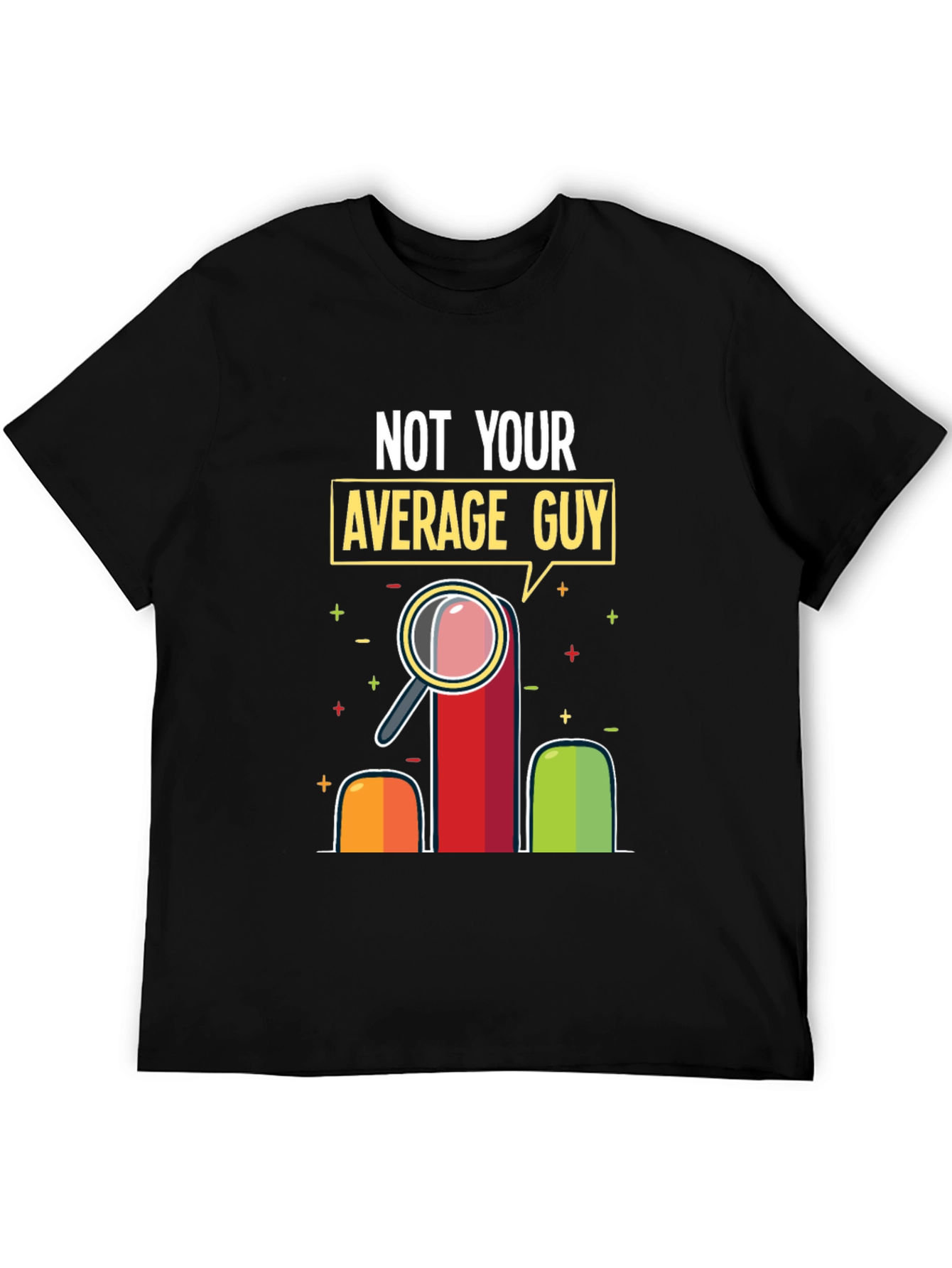 Not Your Average Guy Graphic T-Shirt