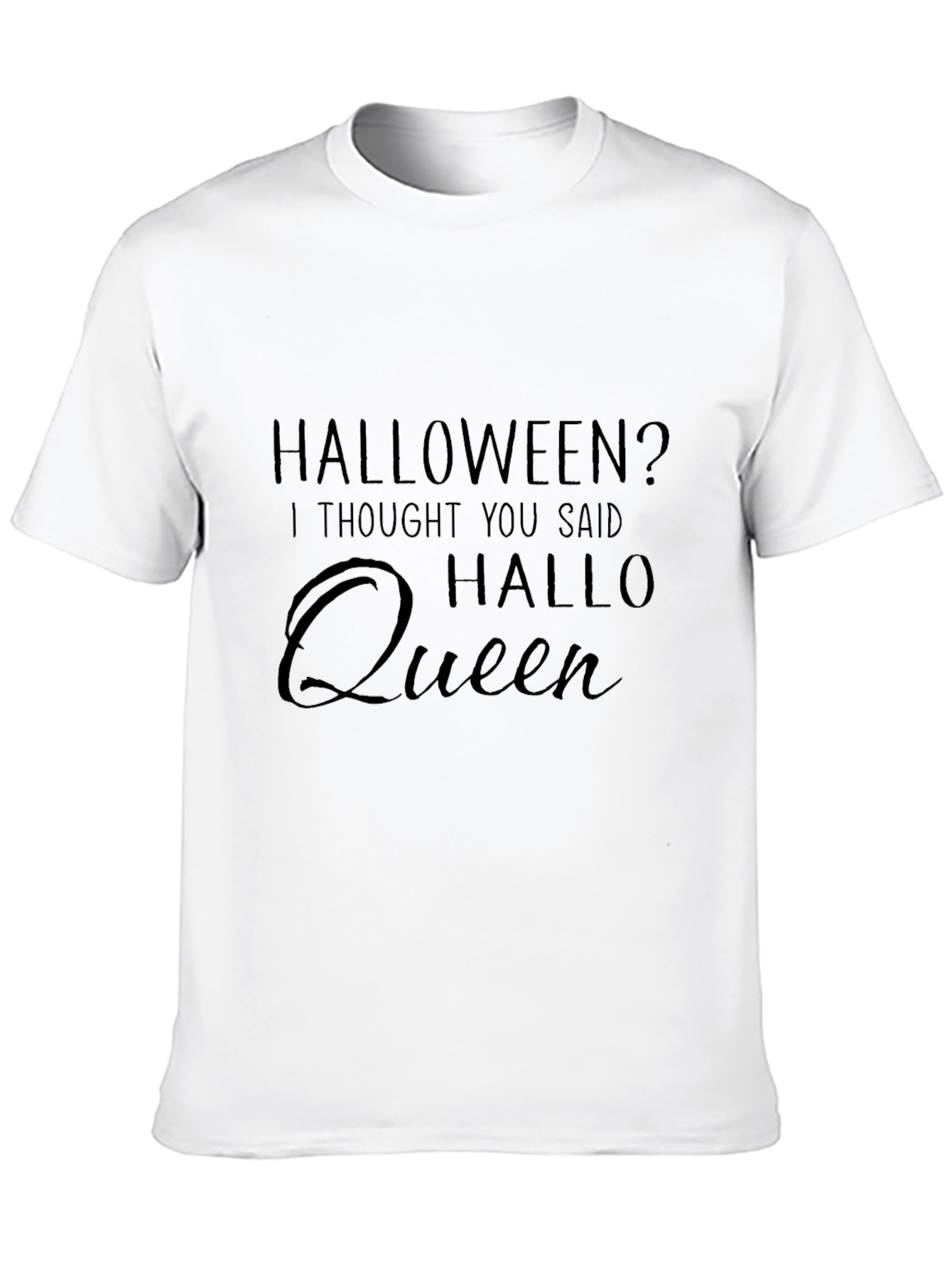 Halloween? Hallo Queen T-Shirt