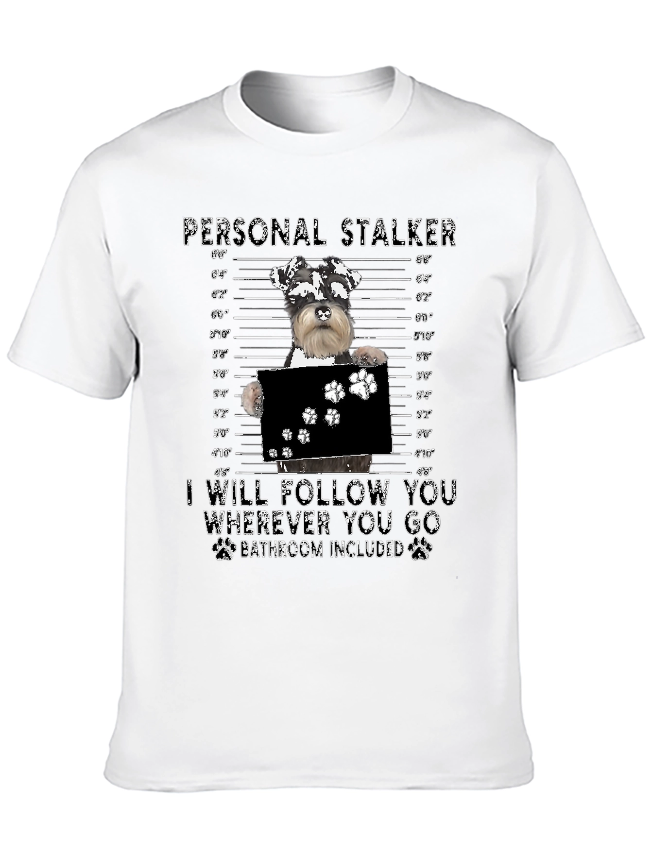 Personal Stalker Dog Mugshot T-Shirt