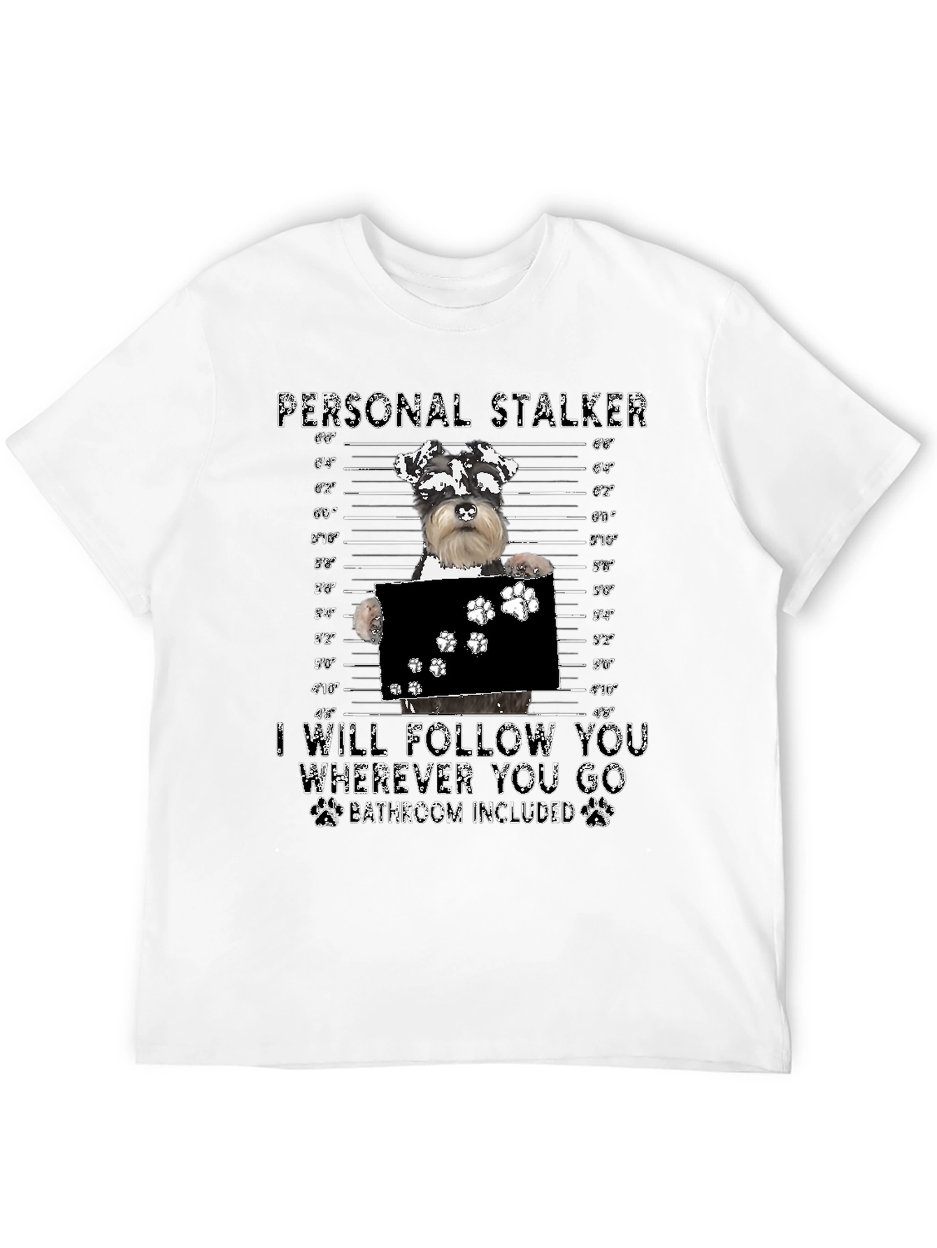 Personal Stalker Dog Mugshot T-Shirt