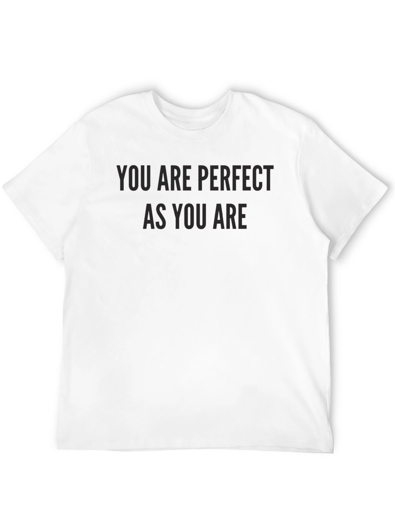 You Are Perfect As You Are Tee