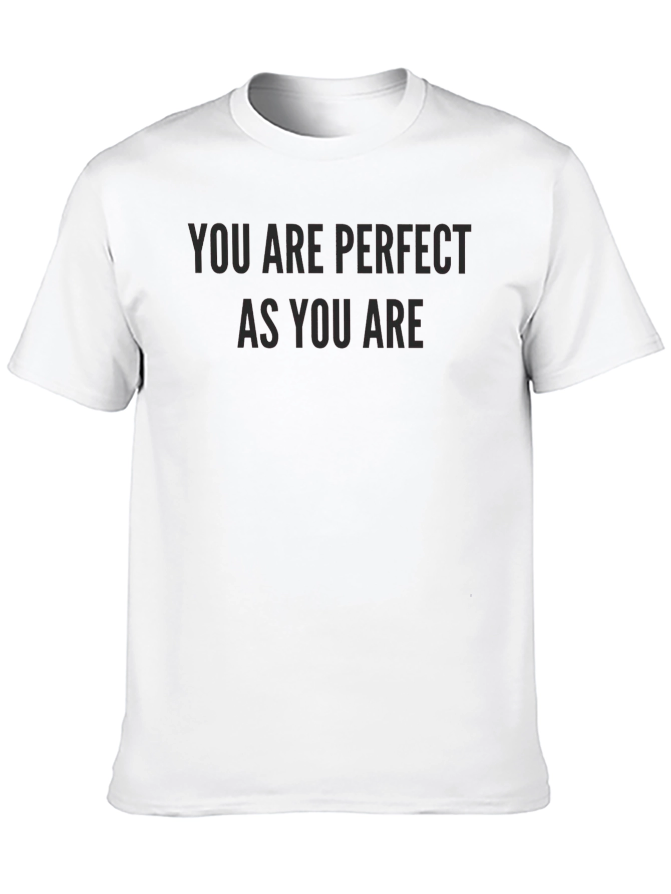 You Are Perfect As You Are Tee