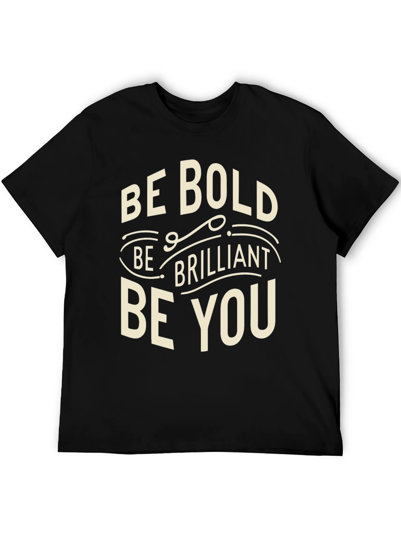 Be Bold T-Shirt - Inspirational Graphic Tee