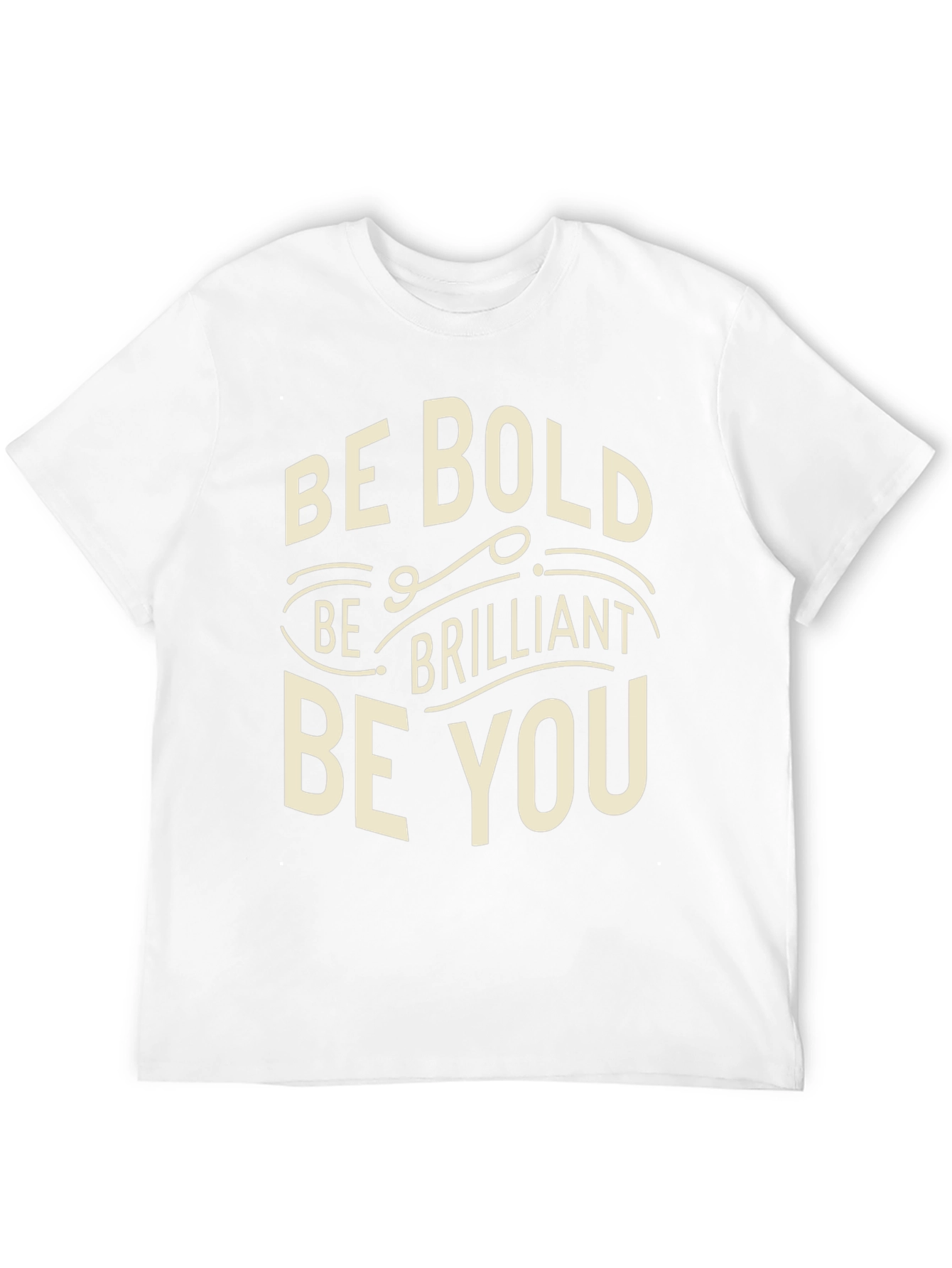 Be Bold T-Shirt - Inspirational Graphic Tee
