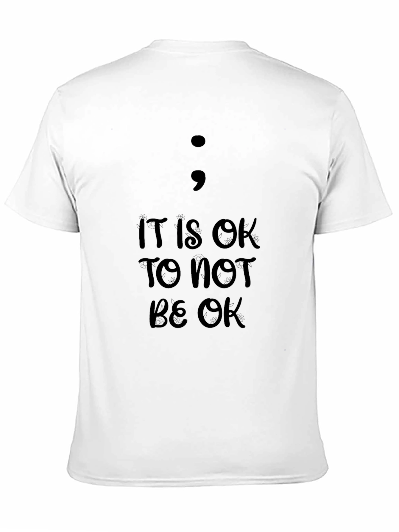 It Is OK To Not Be OK Semicolon T-Shirt