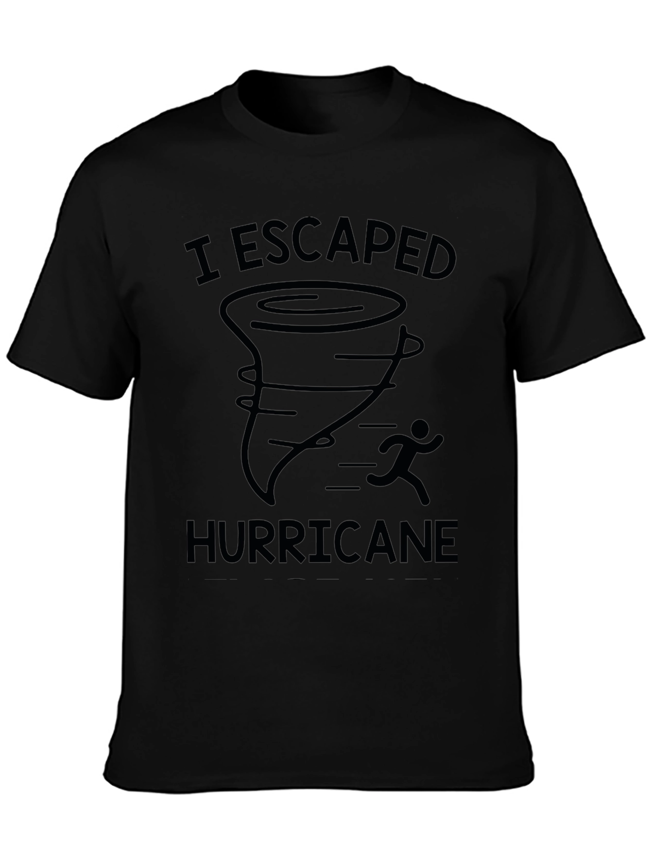 I Escaped Hurricane T-Shirt Black