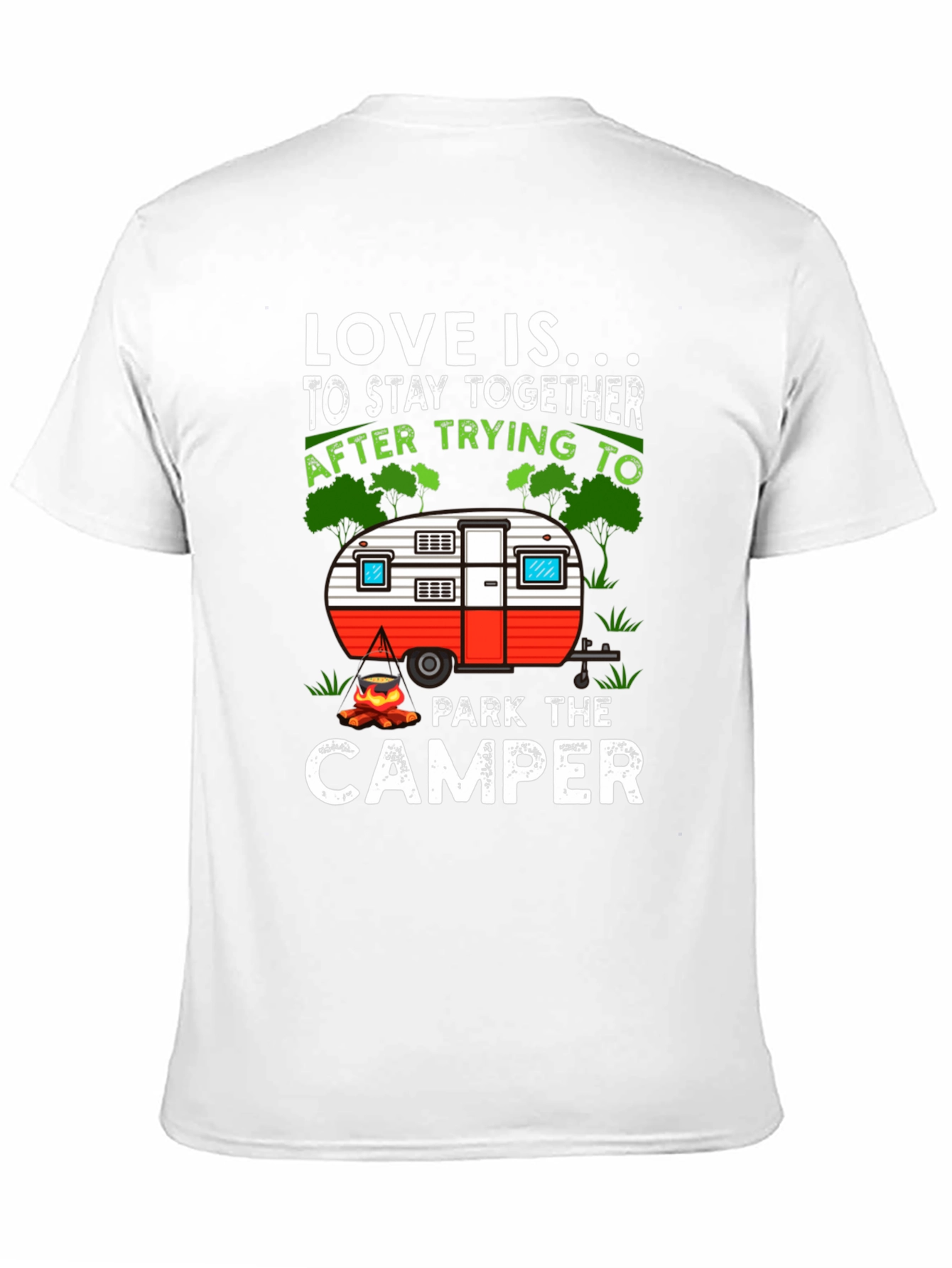 Love is Parking the Camper T-Shirt