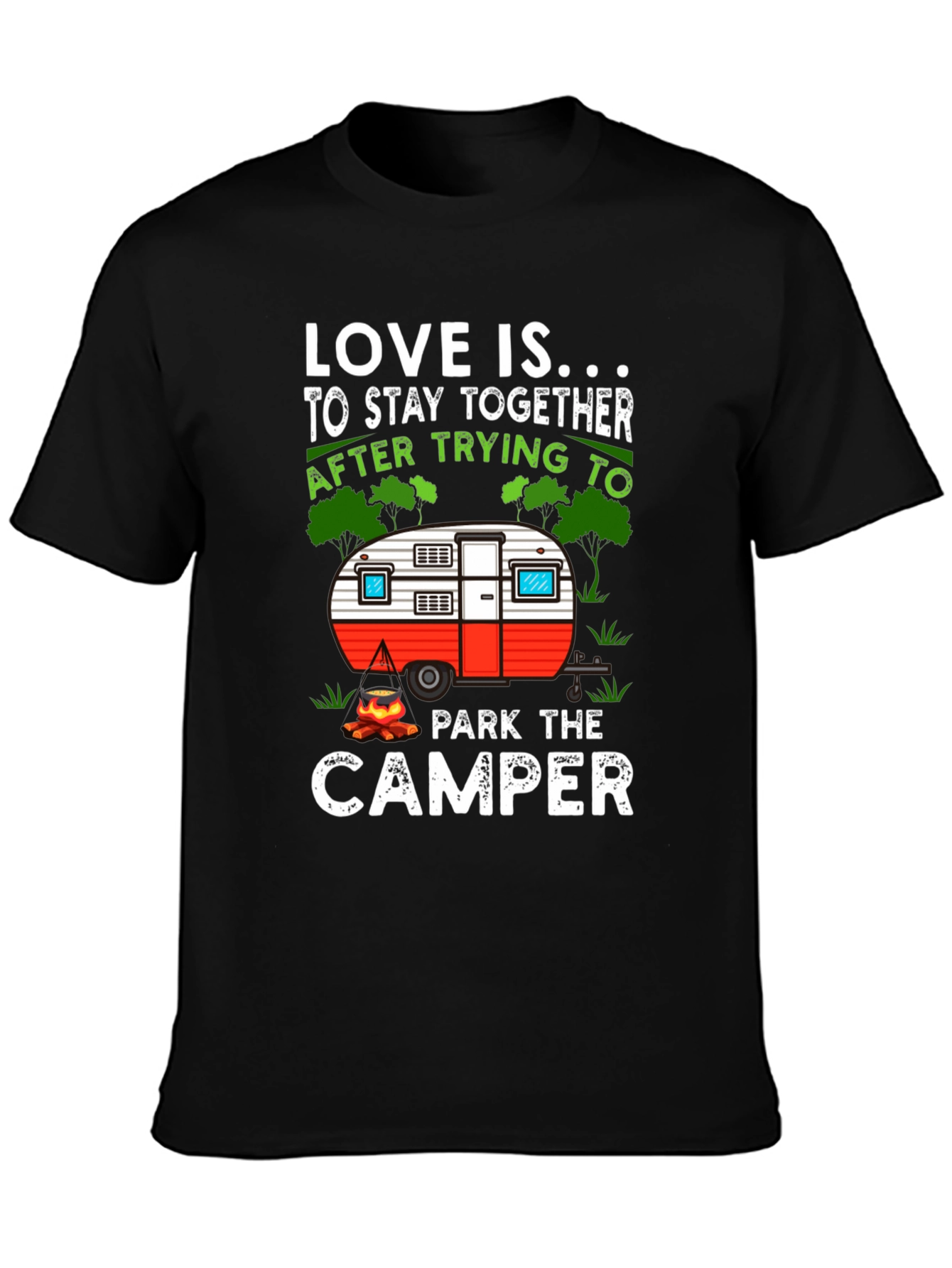 Love is Parking the Camper T-Shirt