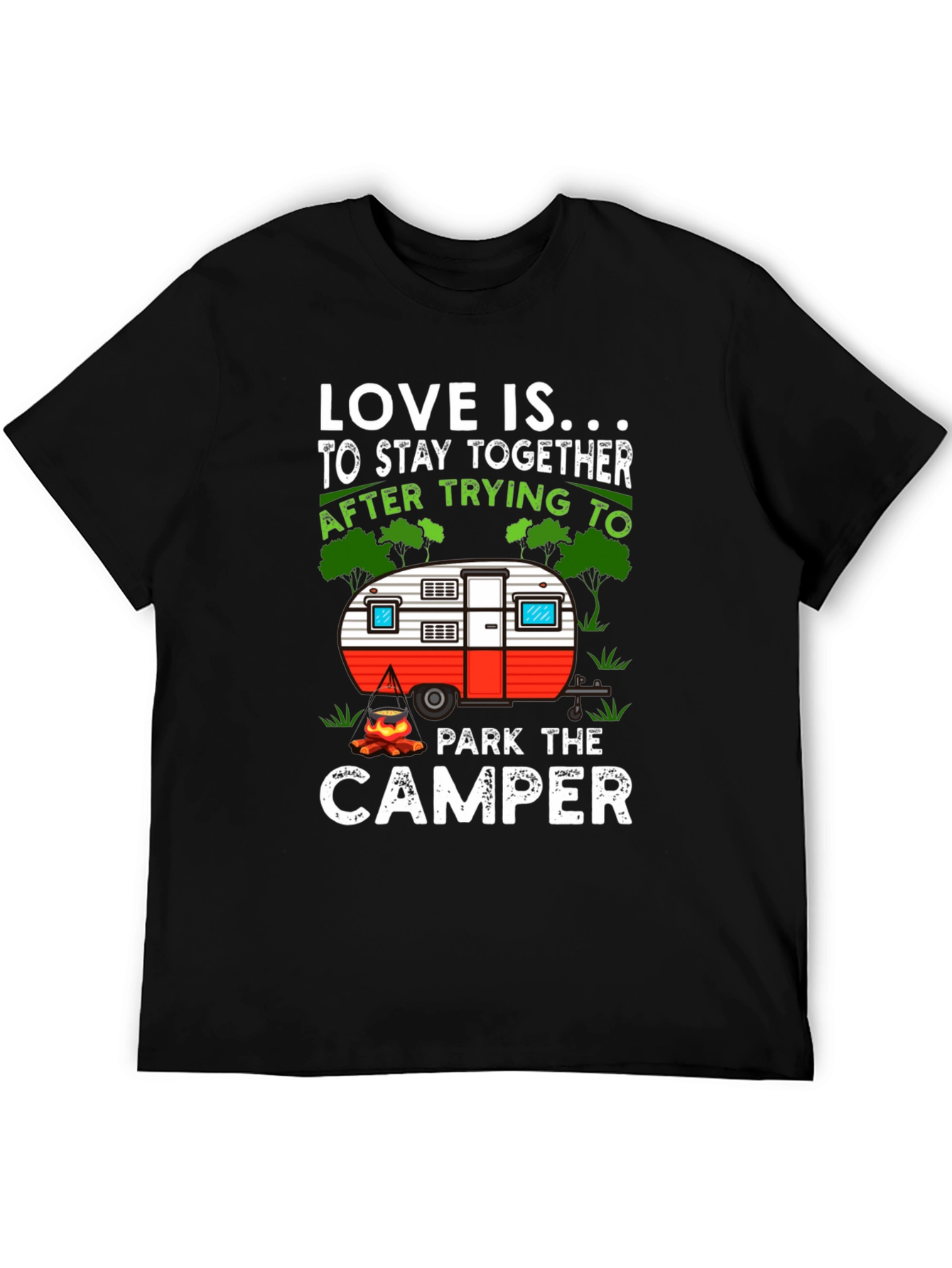 Love is Parking the Camper T-Shirt