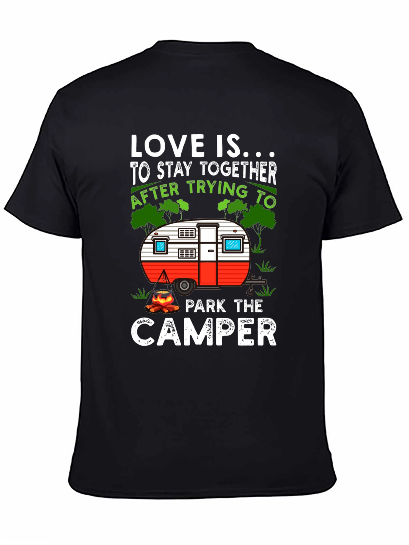 Love is Parking the Camper T-Shirt