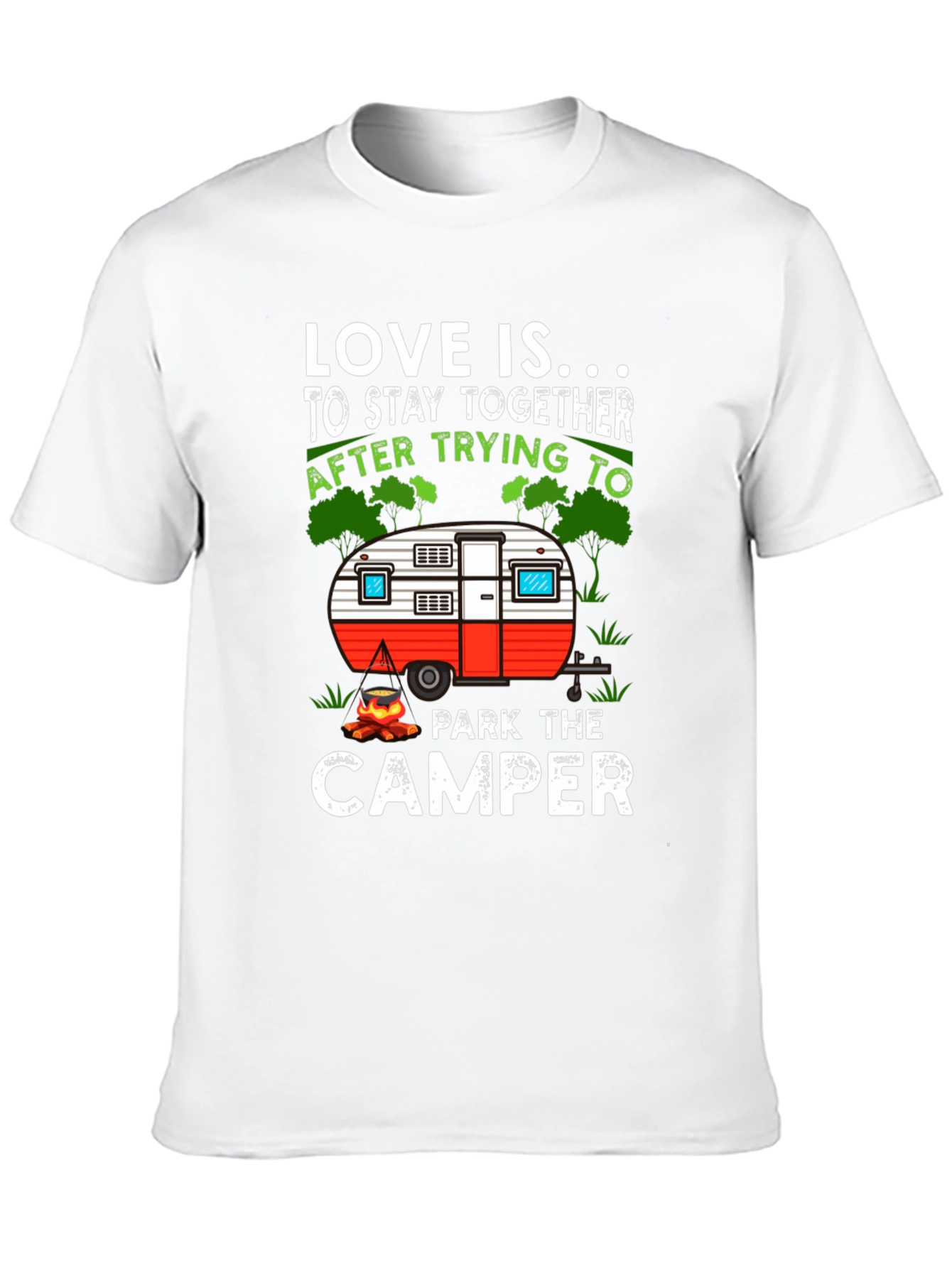 Love is Parking the Camper T-Shirt