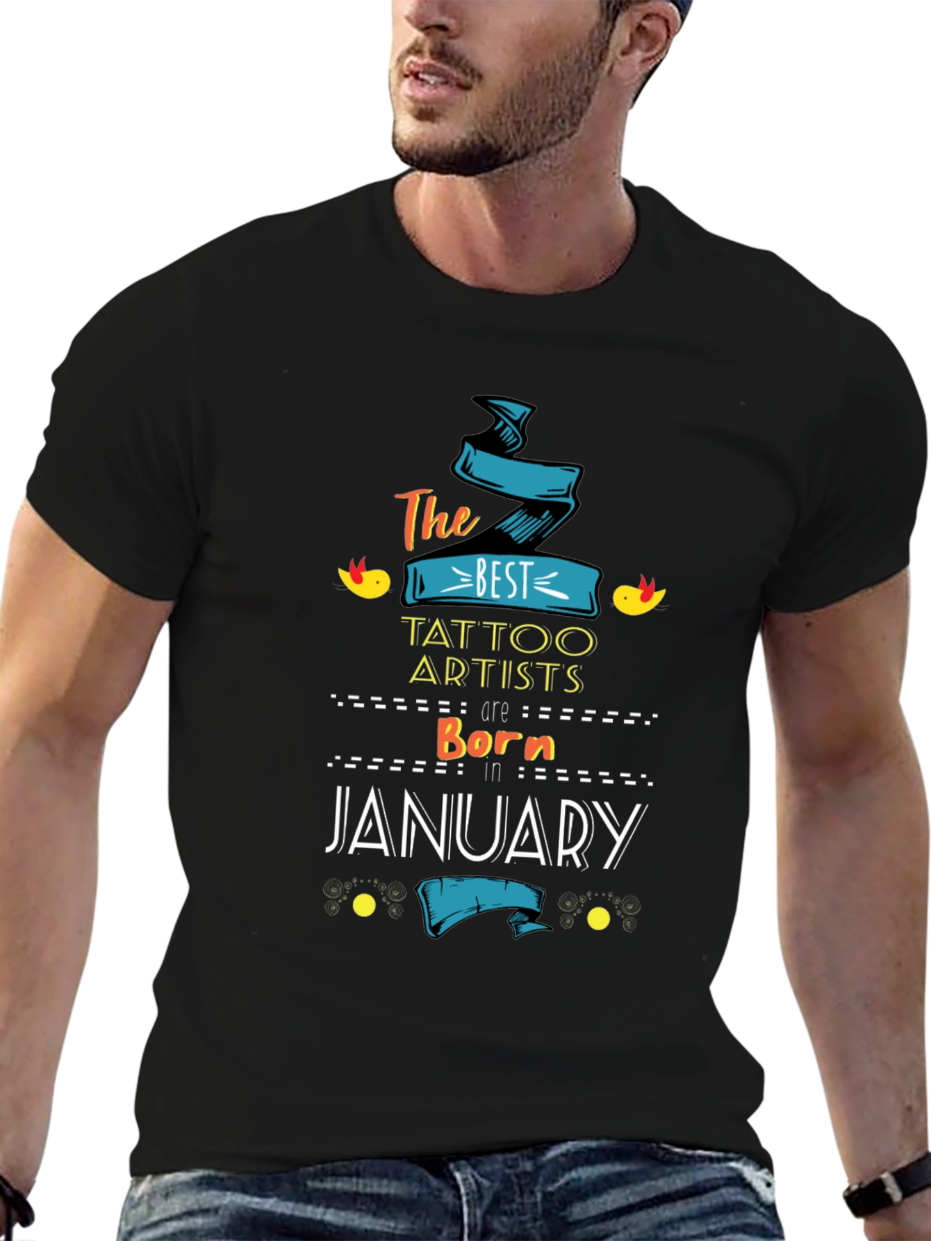 Best Tattoo Artists Born in January T-Shirt