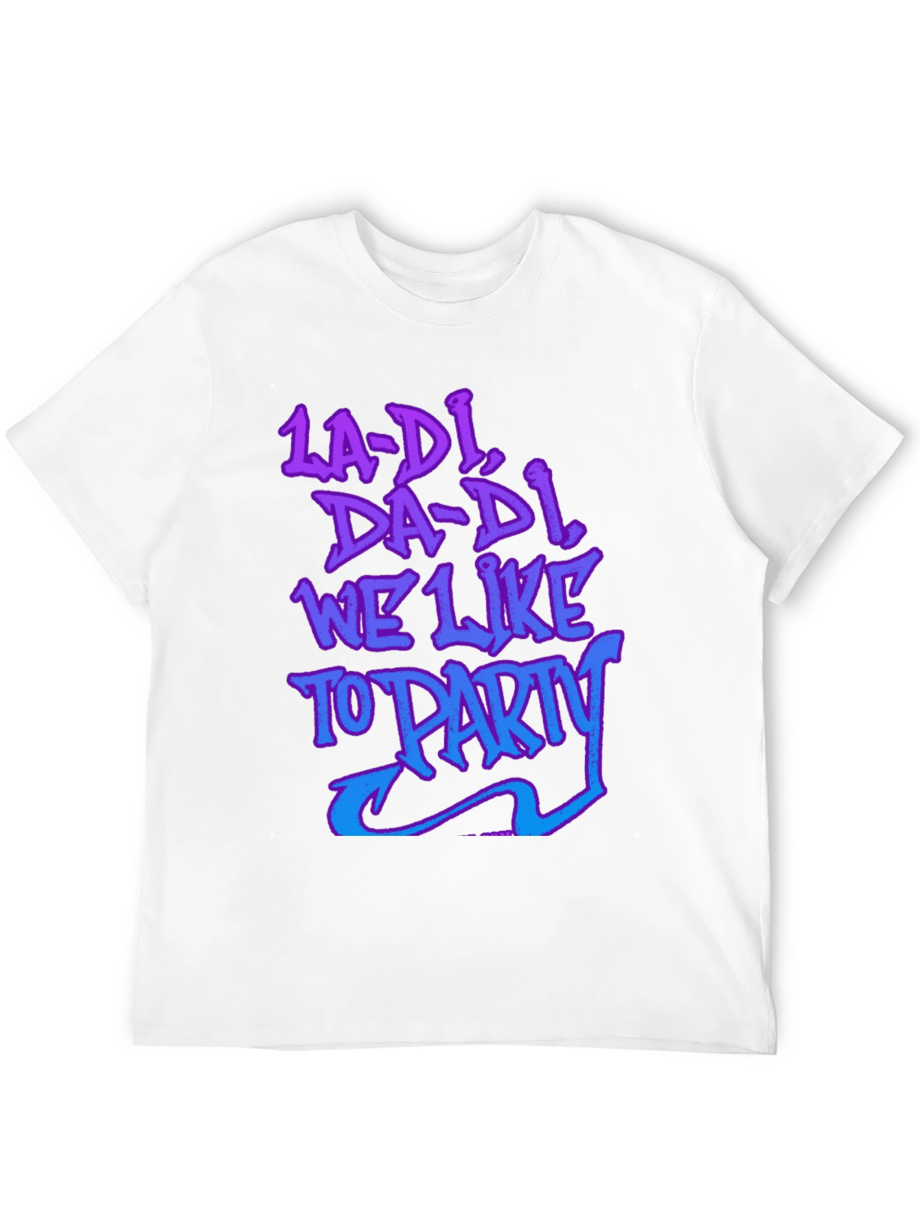 La-Di Da-Di We Like to Party Graphic Tee