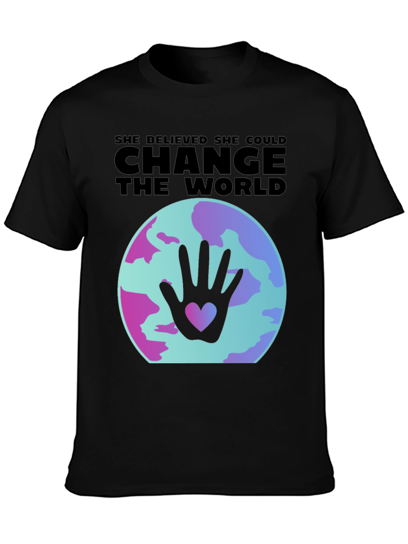 She Believed Change Could World Graphic Tee