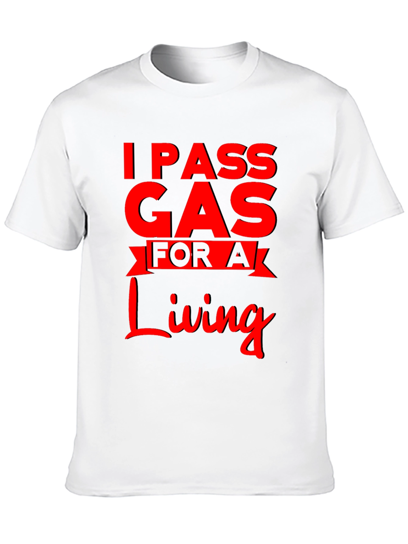 I Pass Gas For A Living Funny T-Shirt