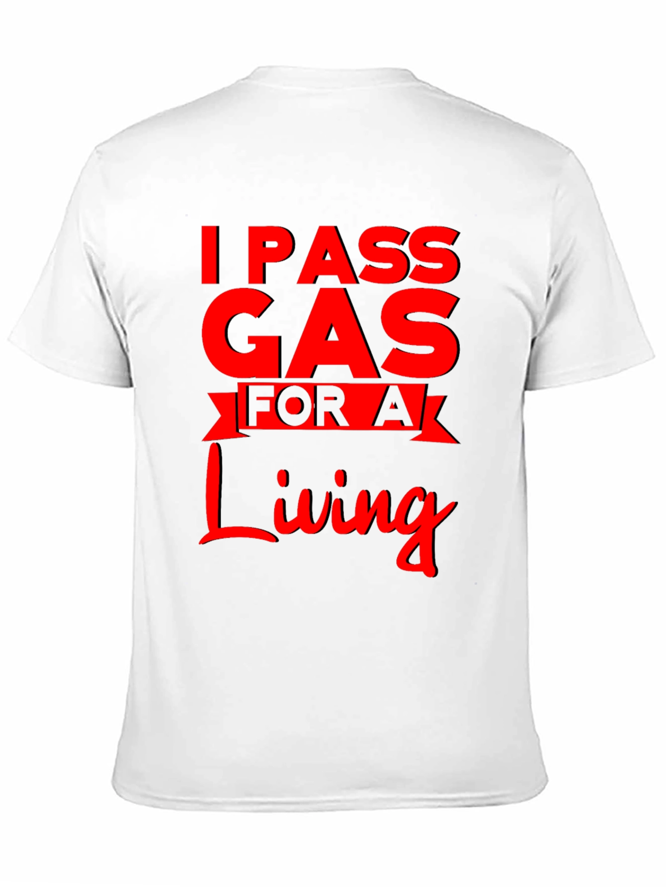 I Pass Gas For A Living Funny T-Shirt