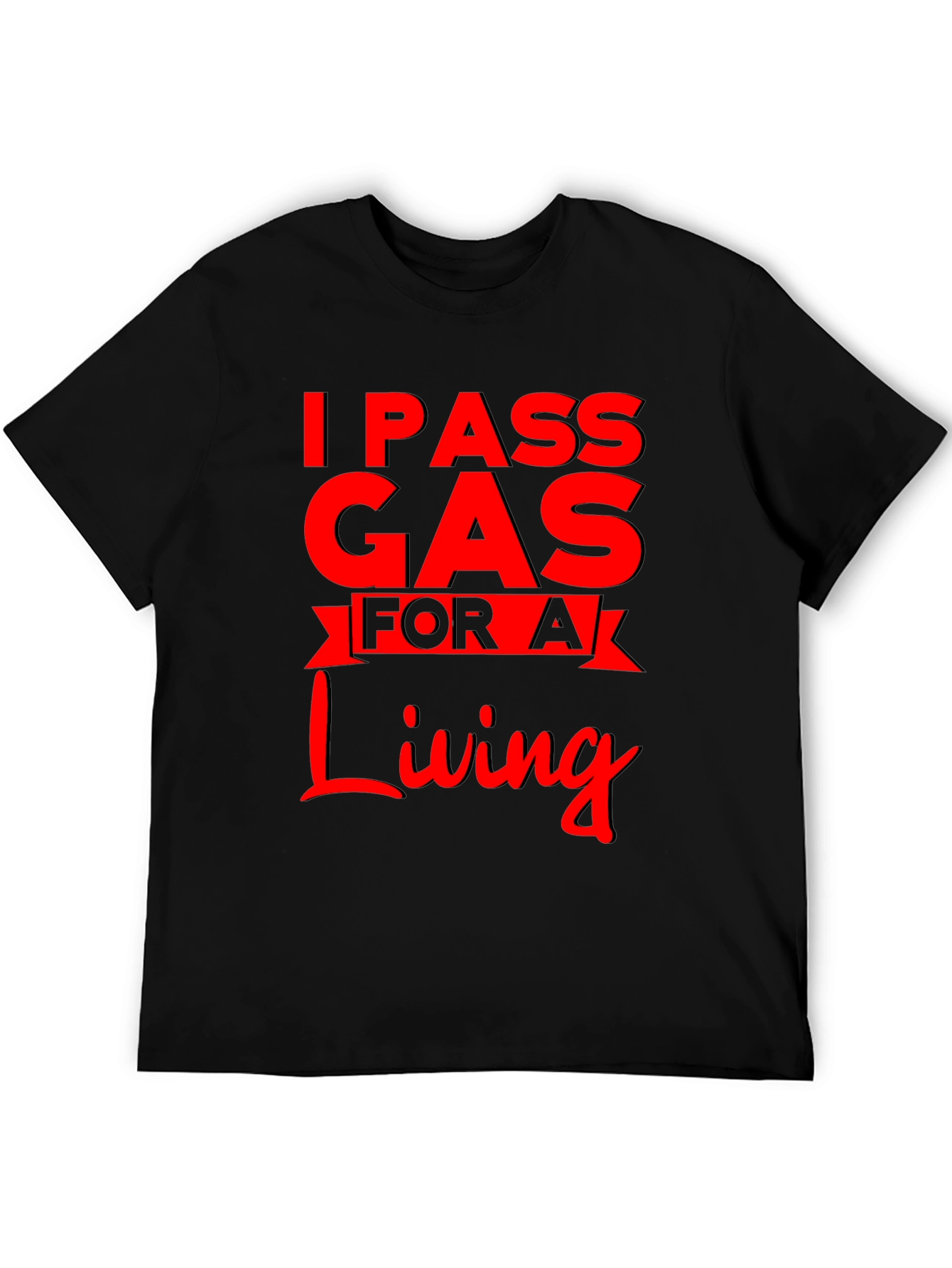 I Pass Gas For A Living Funny T-Shirt