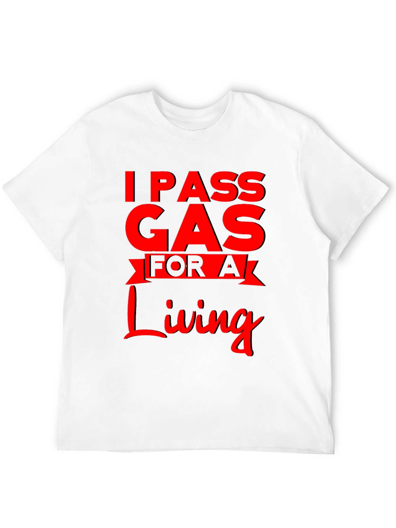 I Pass Gas For A Living Funny T-Shirt