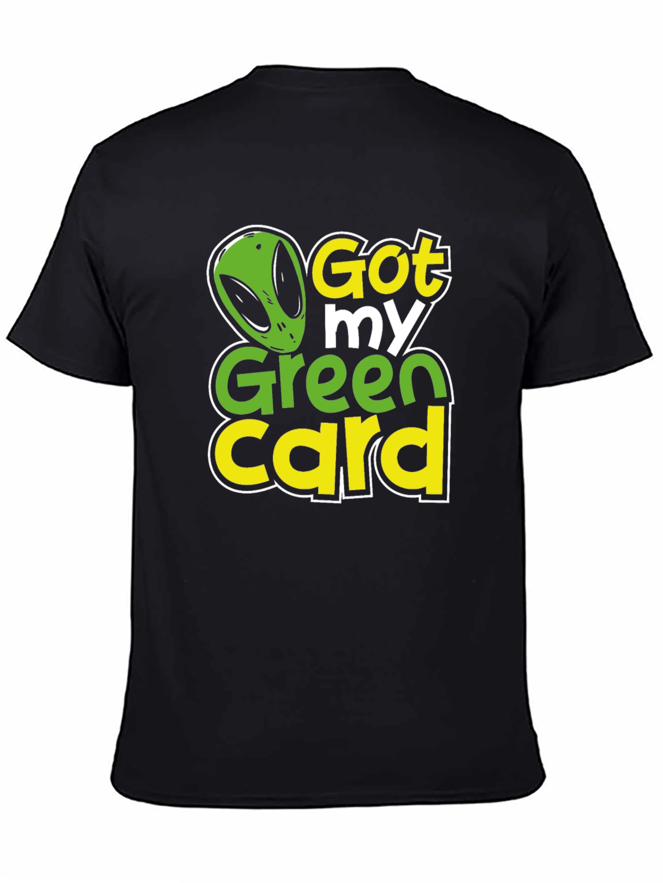 Got My Green Card Alien Graphic T-Shirt