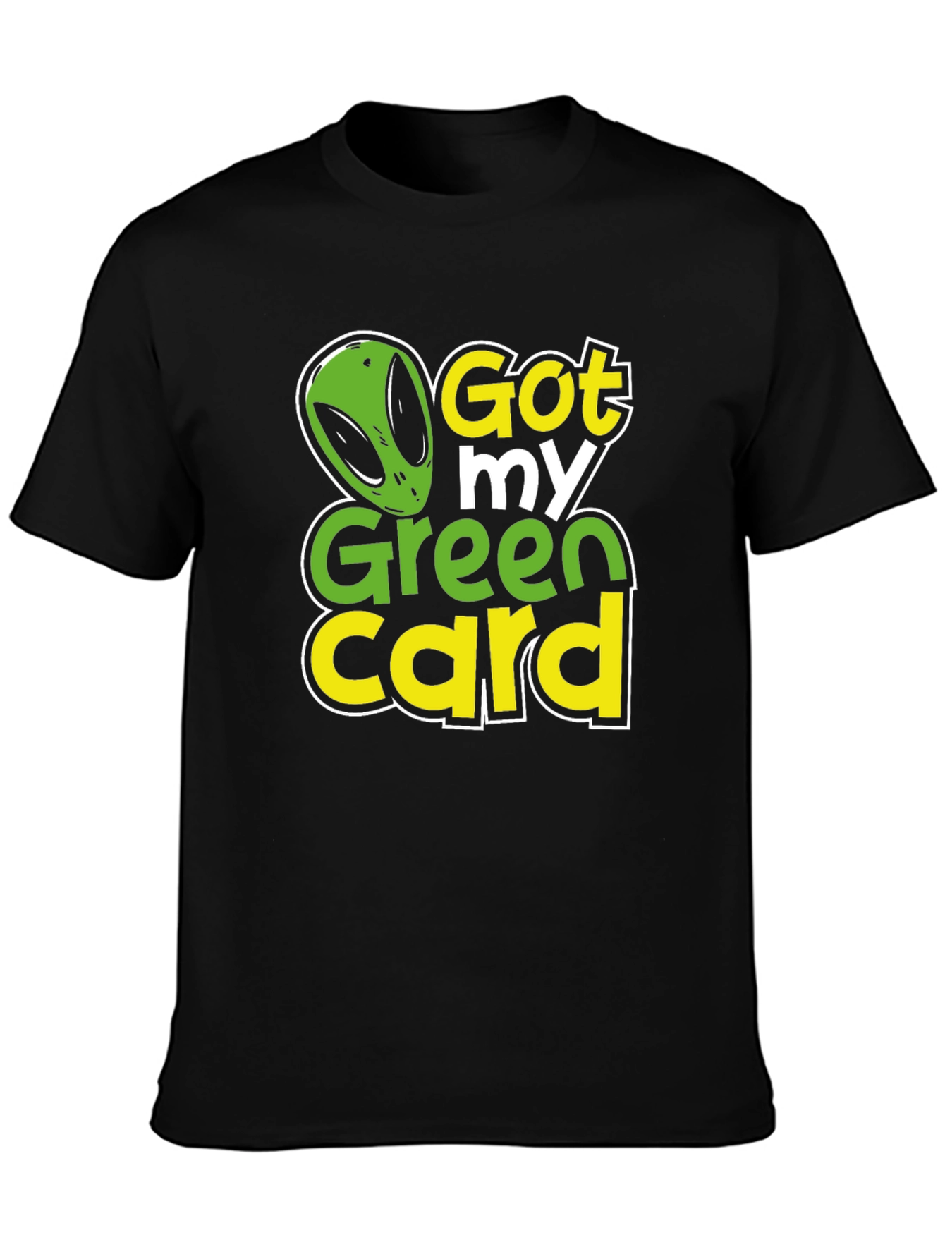 Got My Green Card Alien Graphic T-Shirt