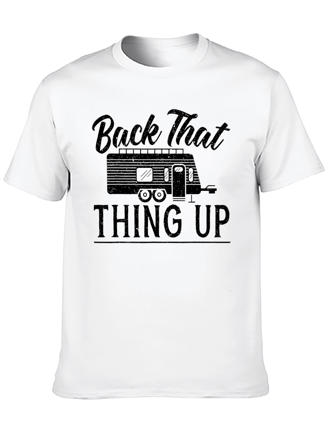 Back That Thing Up Camping T-Shirt