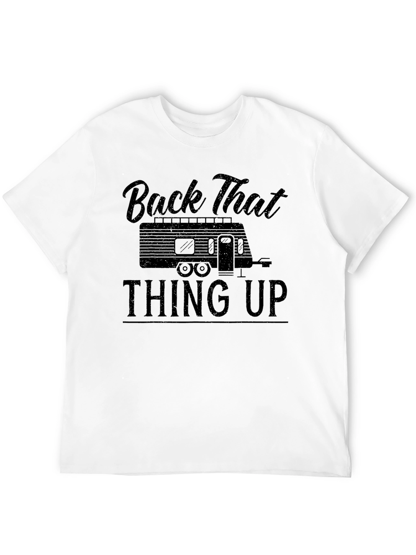 Back That Thing Up Camping T-Shirt