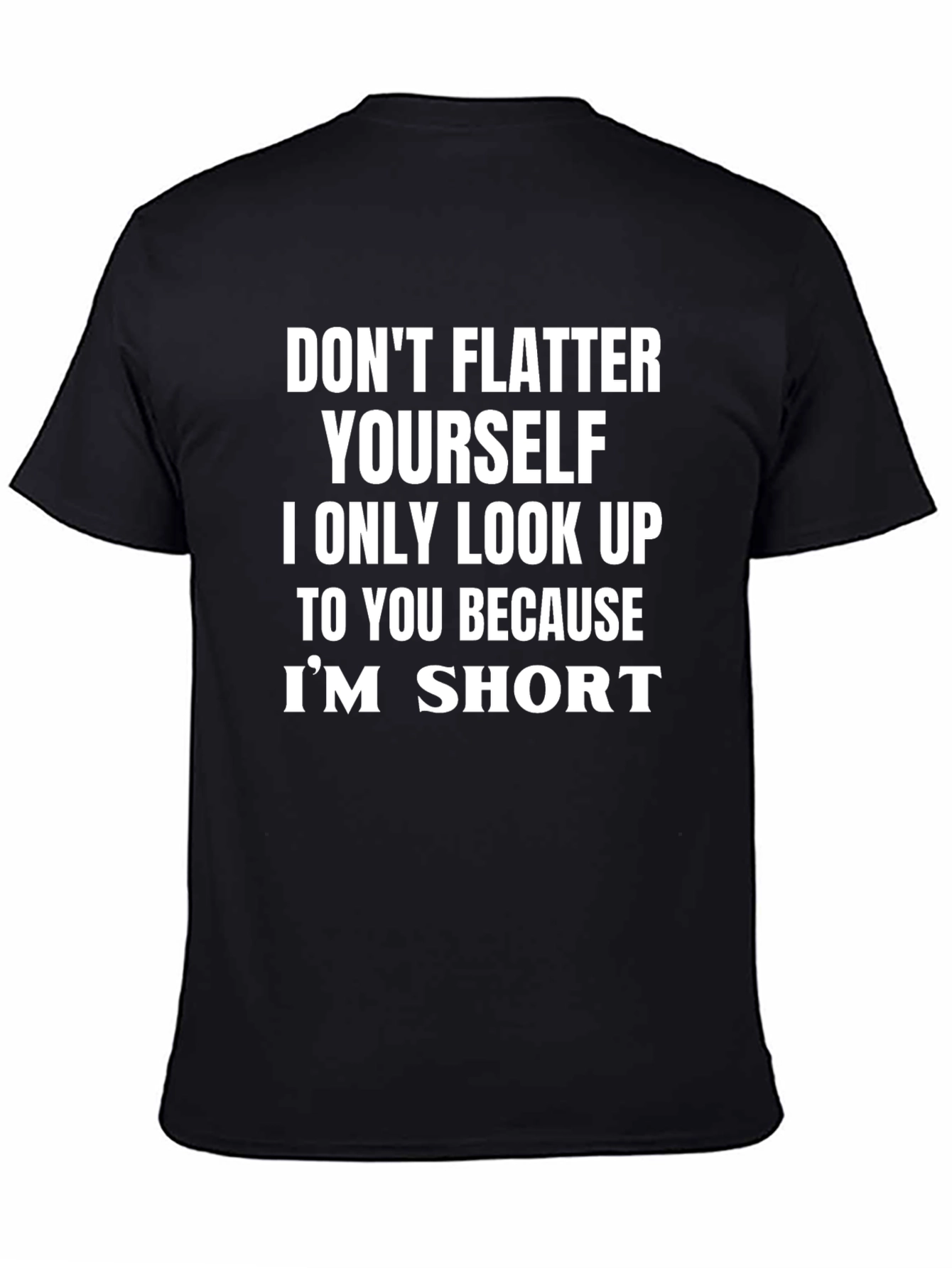 Humorous Short Person T-Shirt