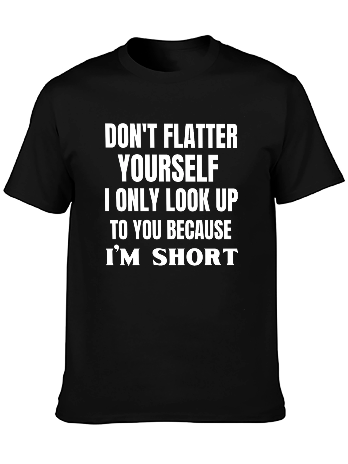 Humorous Short Person T-Shirt