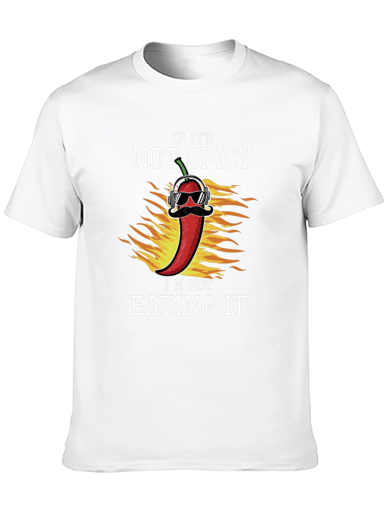 If Its Not Spicy T-Shirt