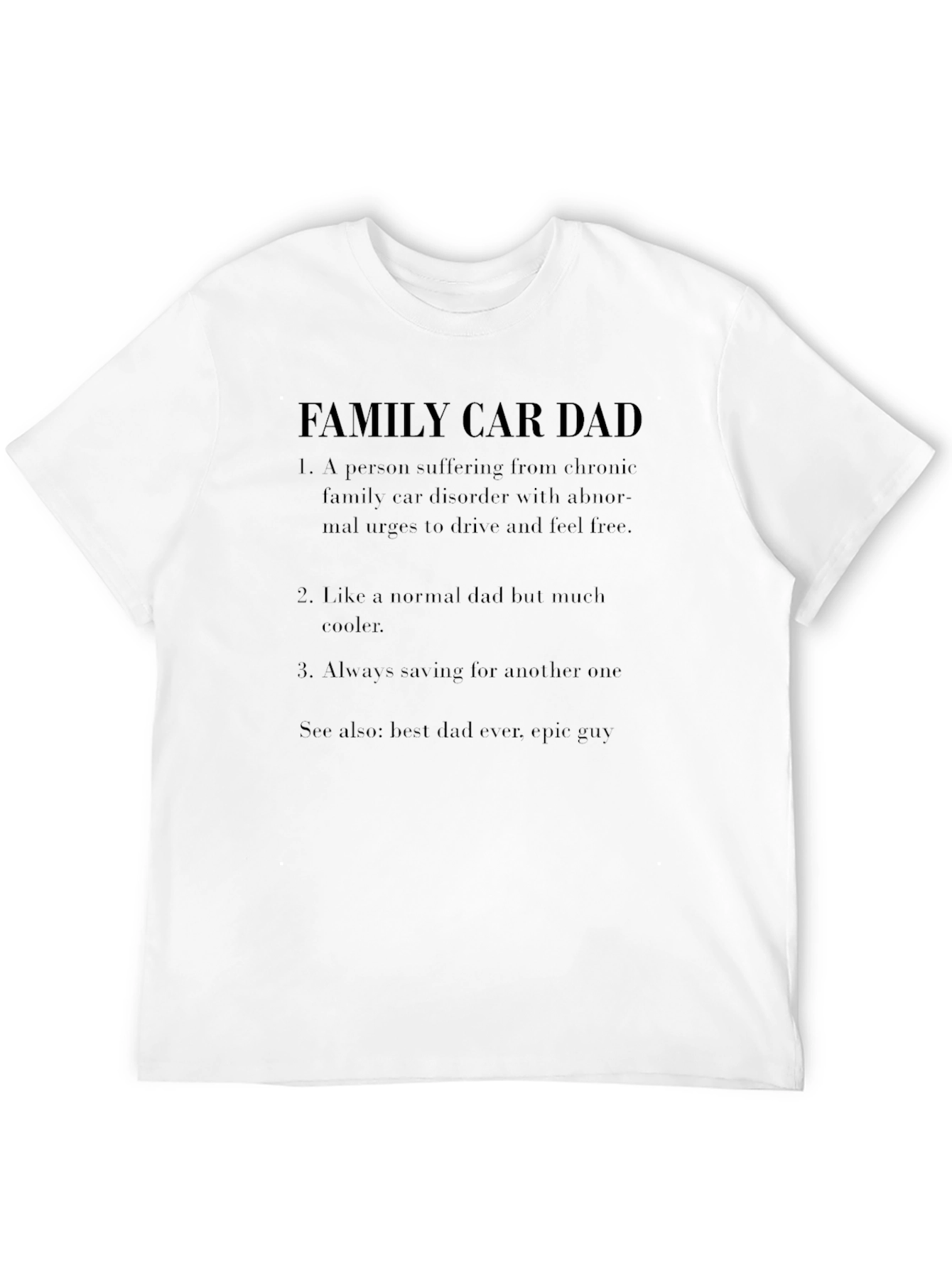 Family Car Dad T-Shirt - Funny Dad Gift