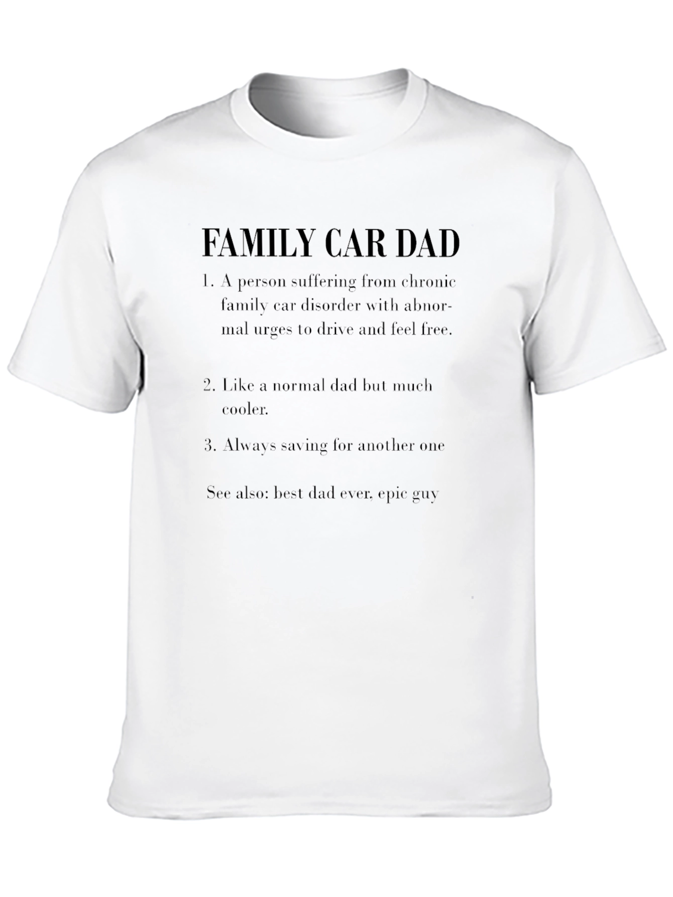 Family Car Dad T-Shirt - Funny Dad Gift
