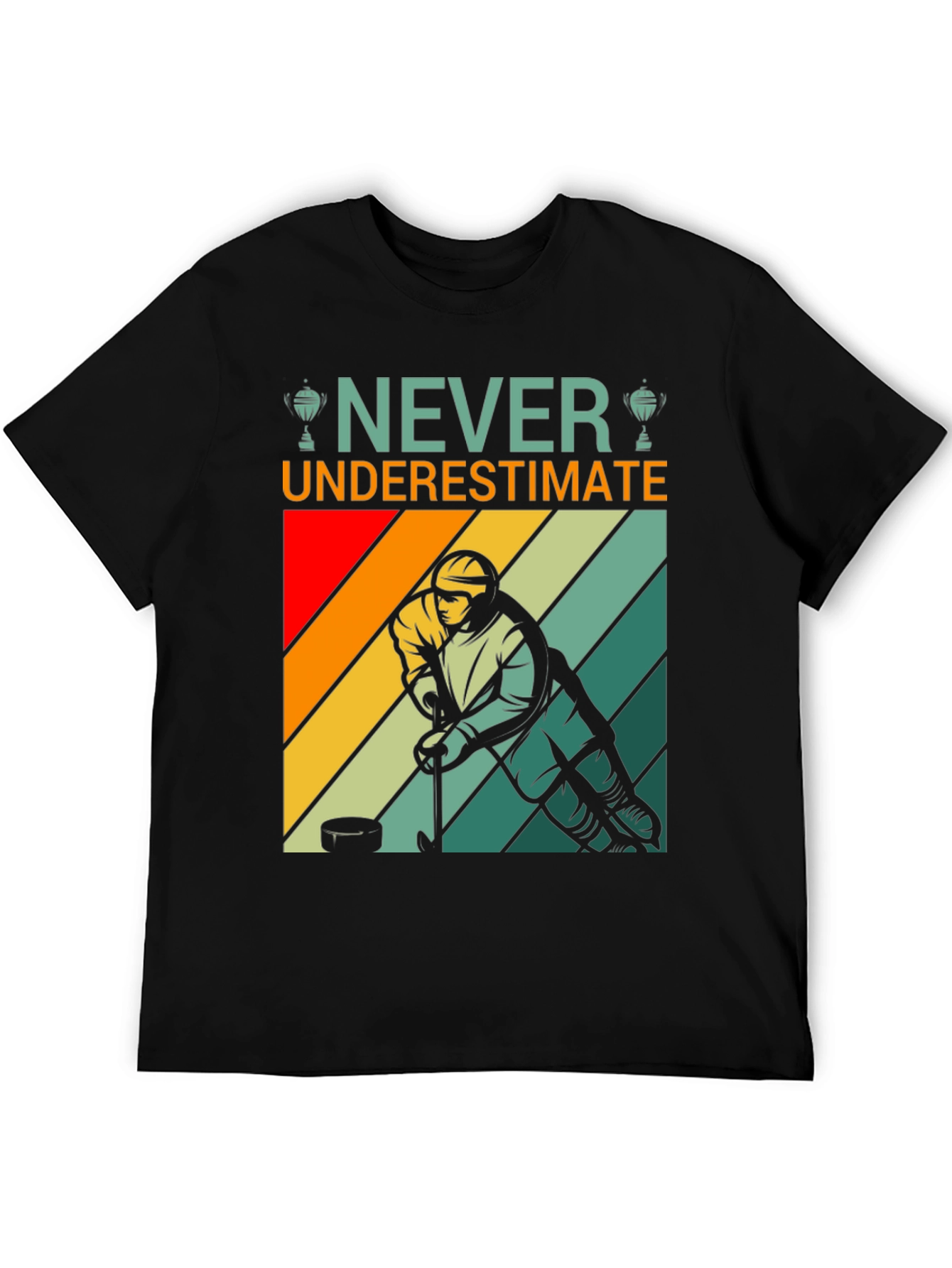Never Underestimate Hockey T-Shirt