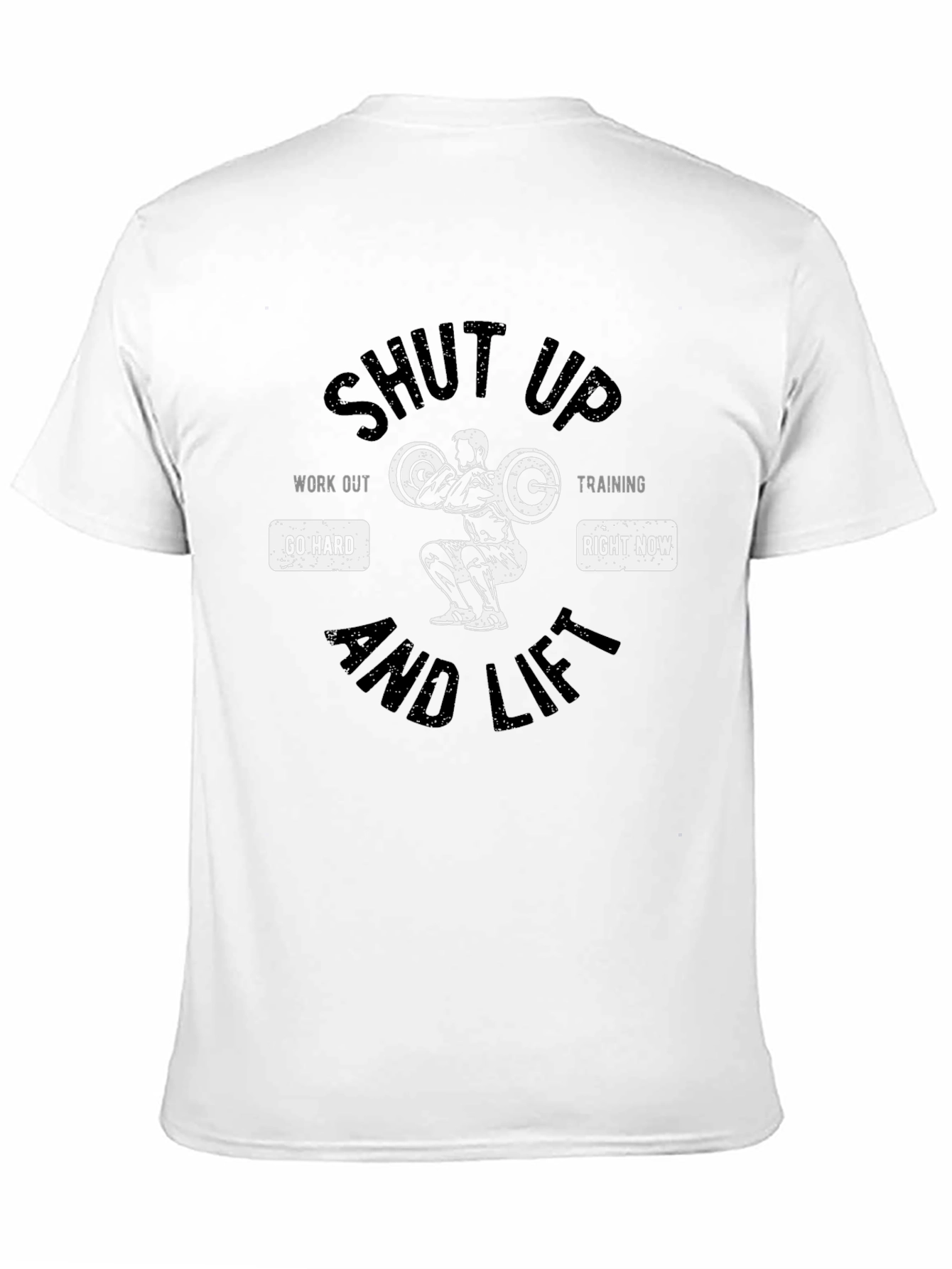 Shut Up And Lift T-Shirt - Workout Motivation