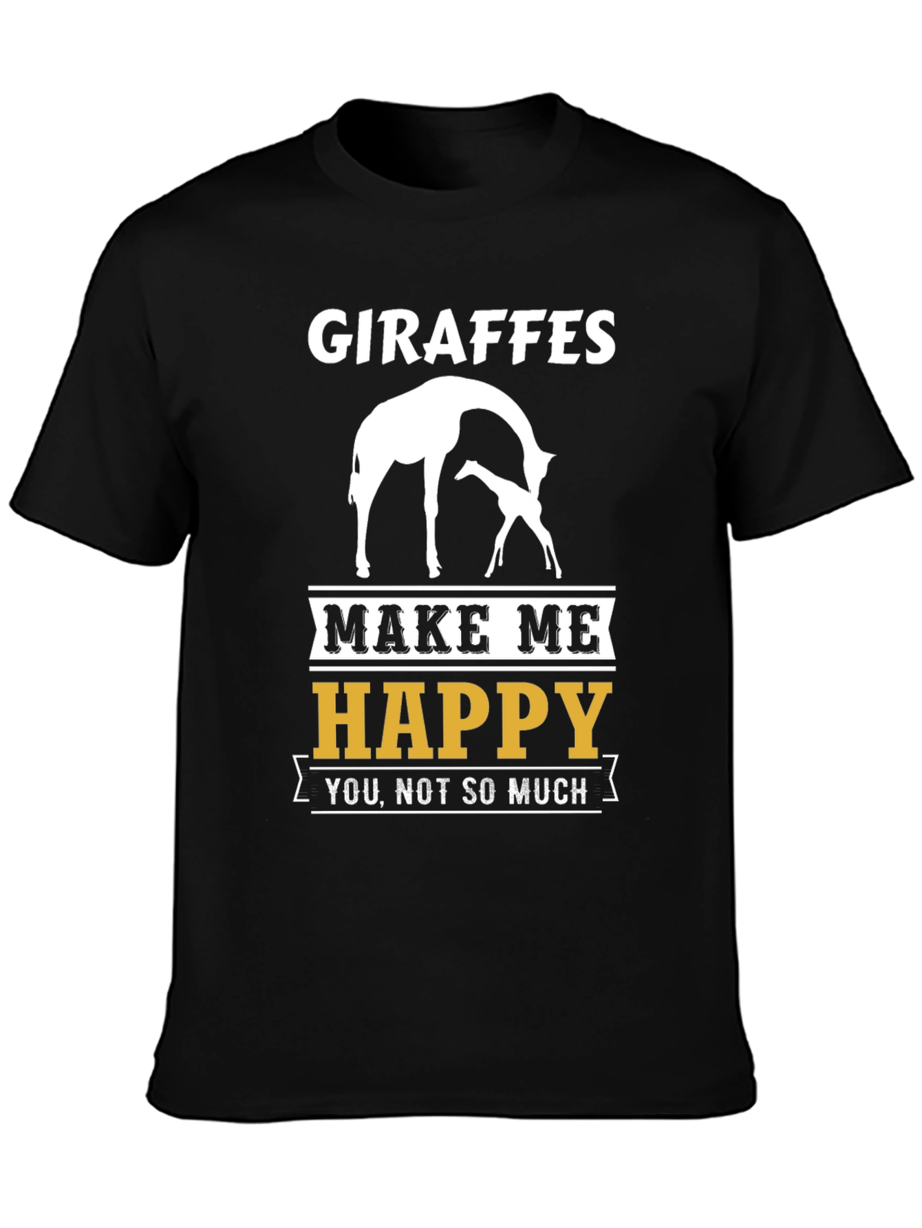 Giraffes Make Me Happy T-Shirt
