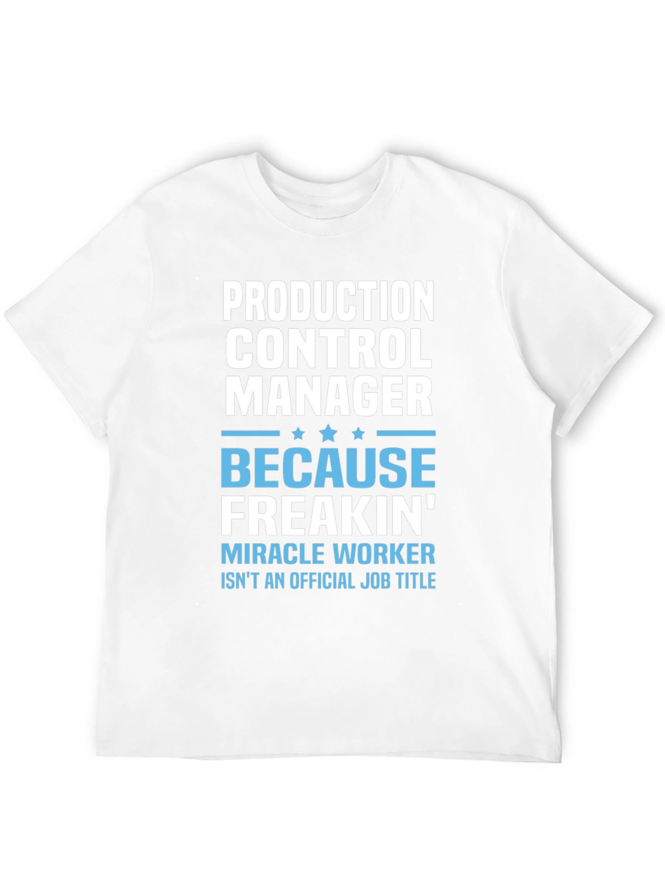 Production Control Manager T-Shirt