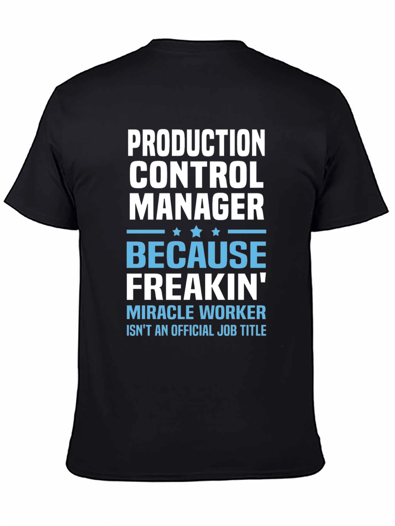 Production Control Manager T-Shirt