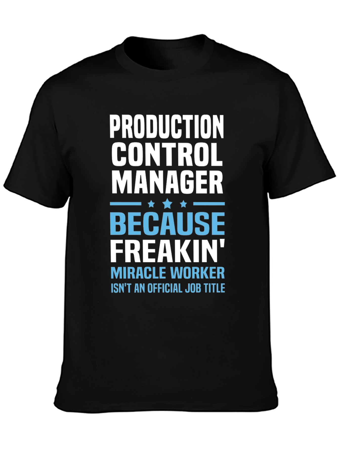 Production Control Manager T-Shirt
