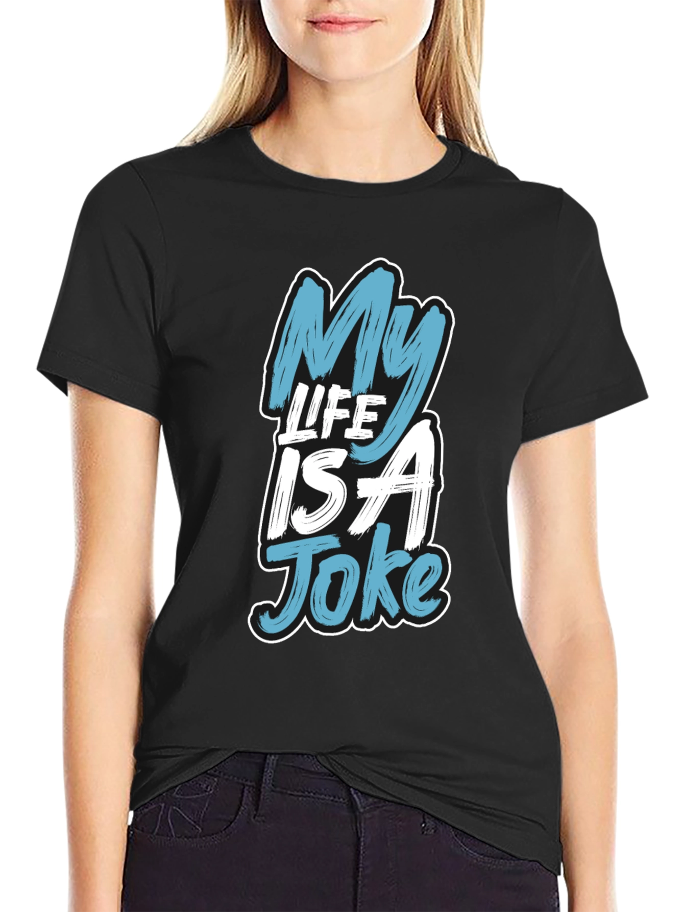 My Life Is a Joke Graphic T-Shirt