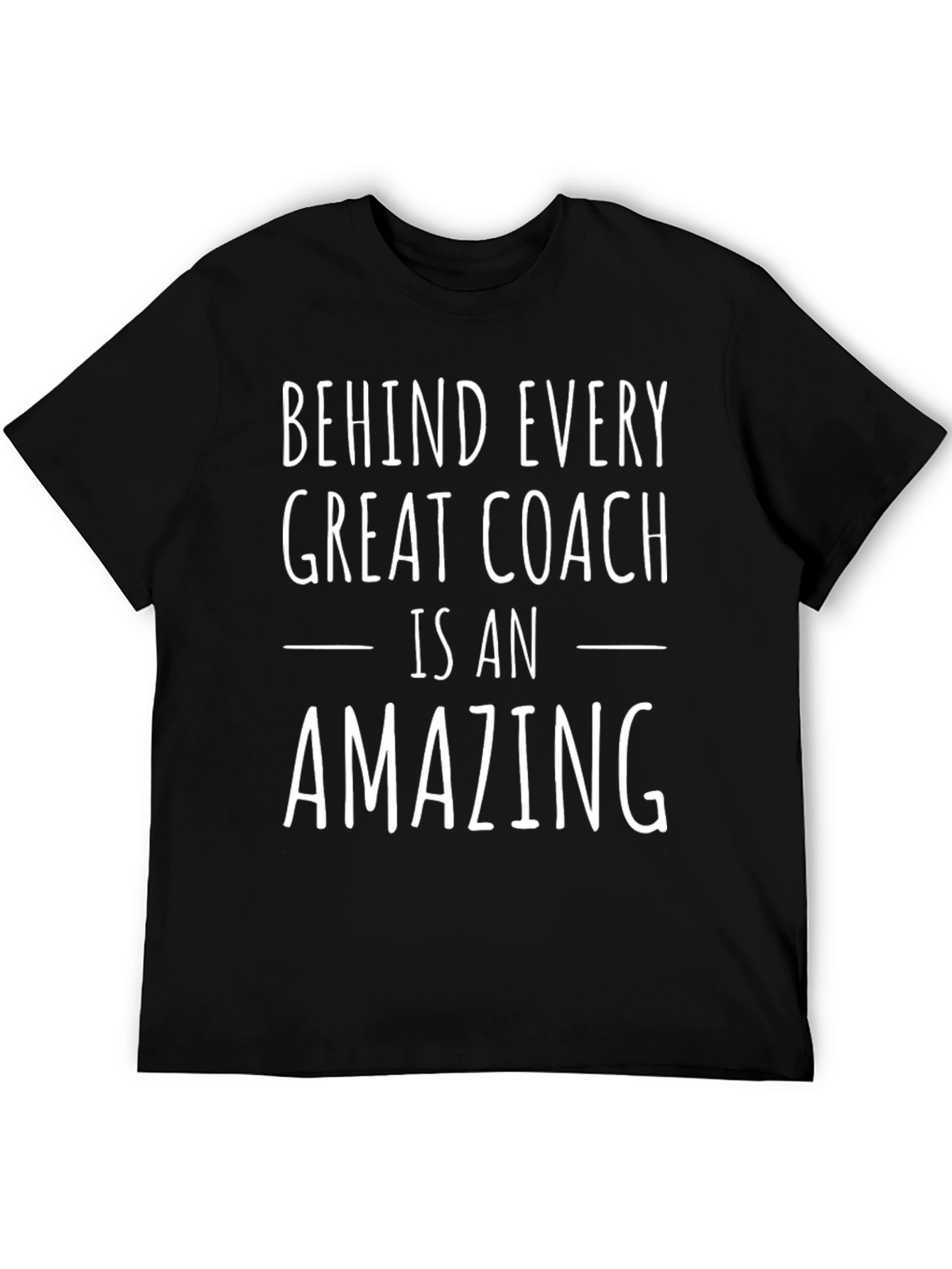 Behind Every Great Coach Amazing T-Shirt