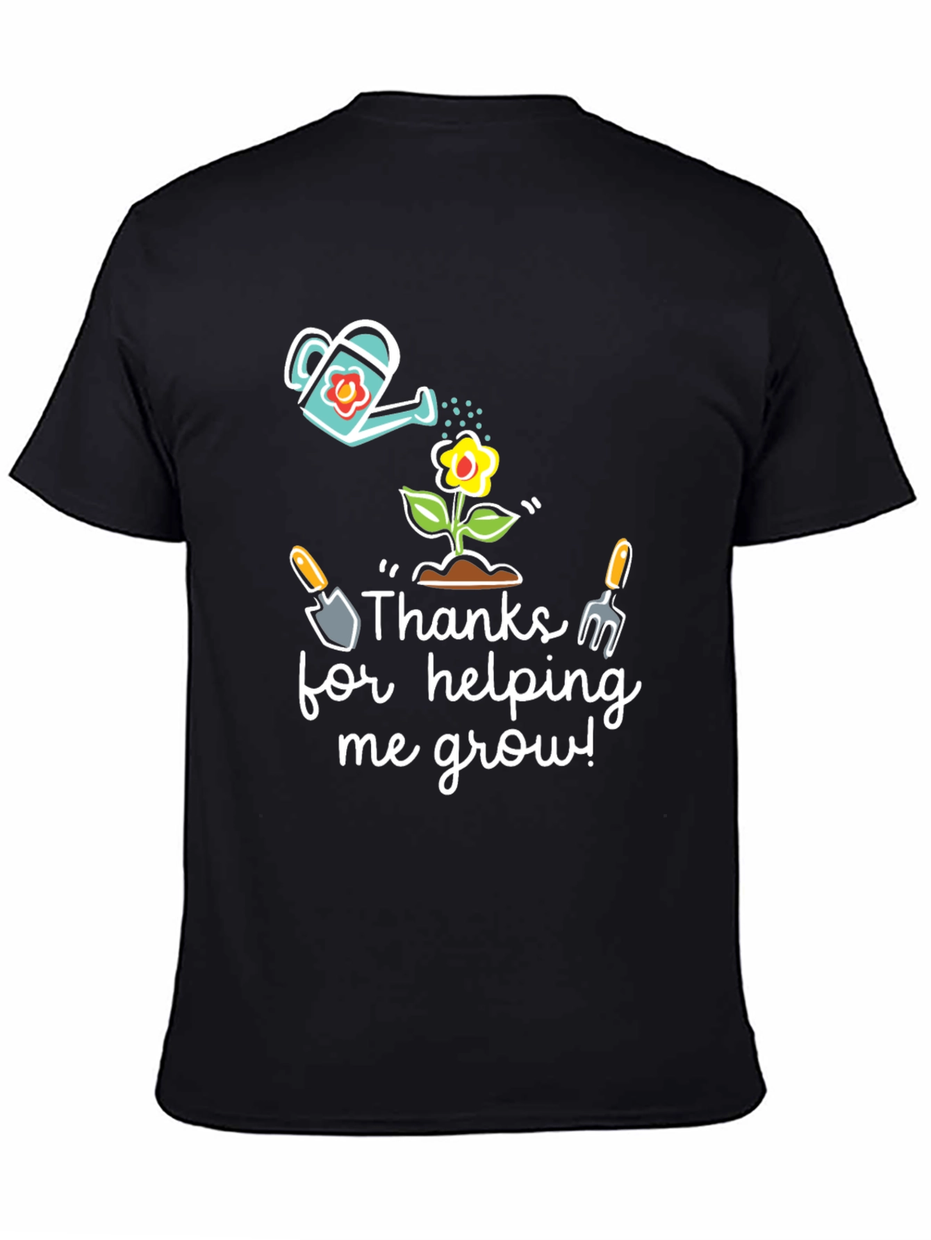 Thanks for Helping Me Grow Black T-Shirt