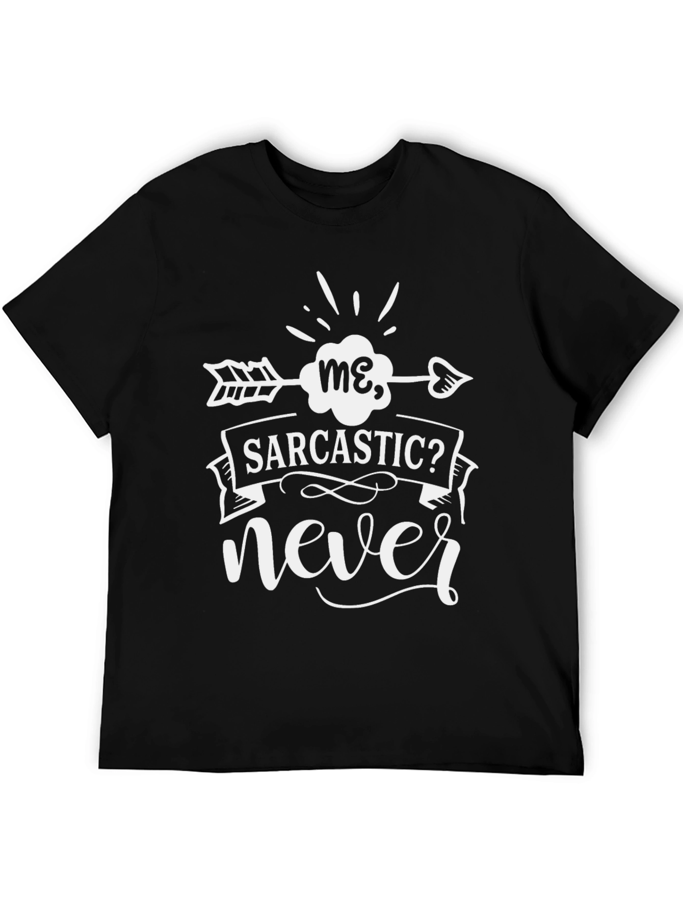 Funny Sarcastic Never Graphic T-Shirt