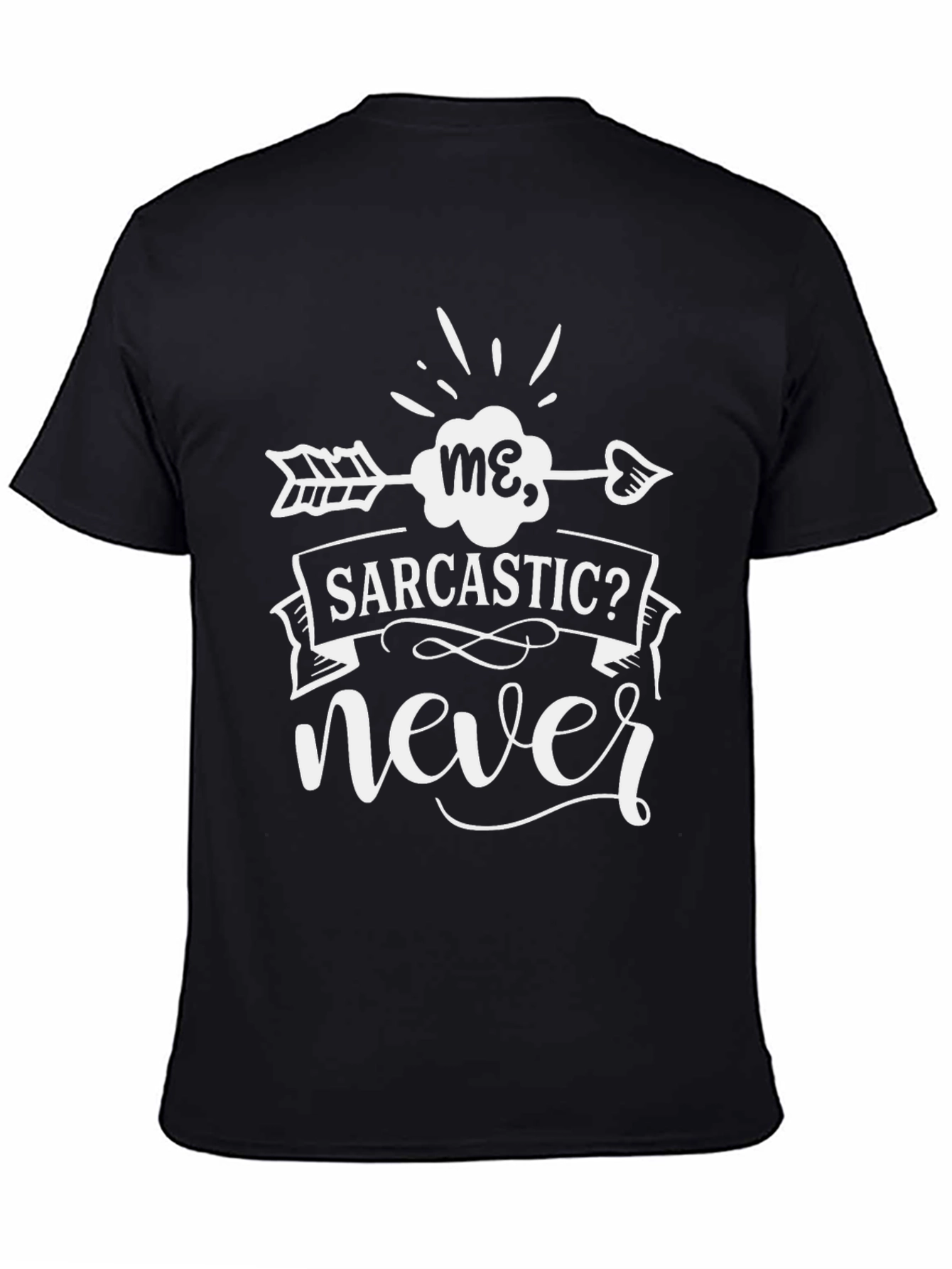 Funny Sarcastic Never Graphic T-Shirt