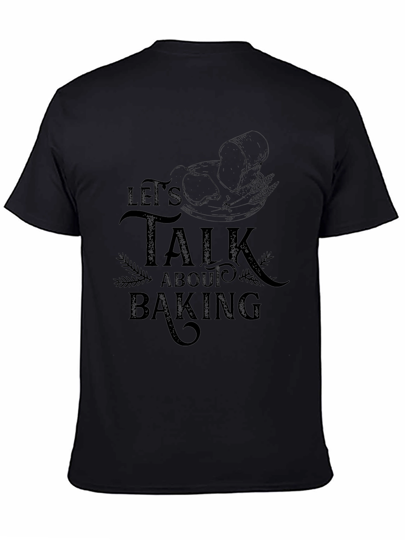 Lets Talk About Baking T-Shirt