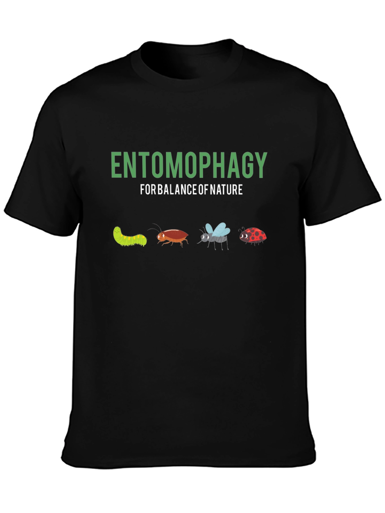Entomophagy T-Shirt - Balance of Nature