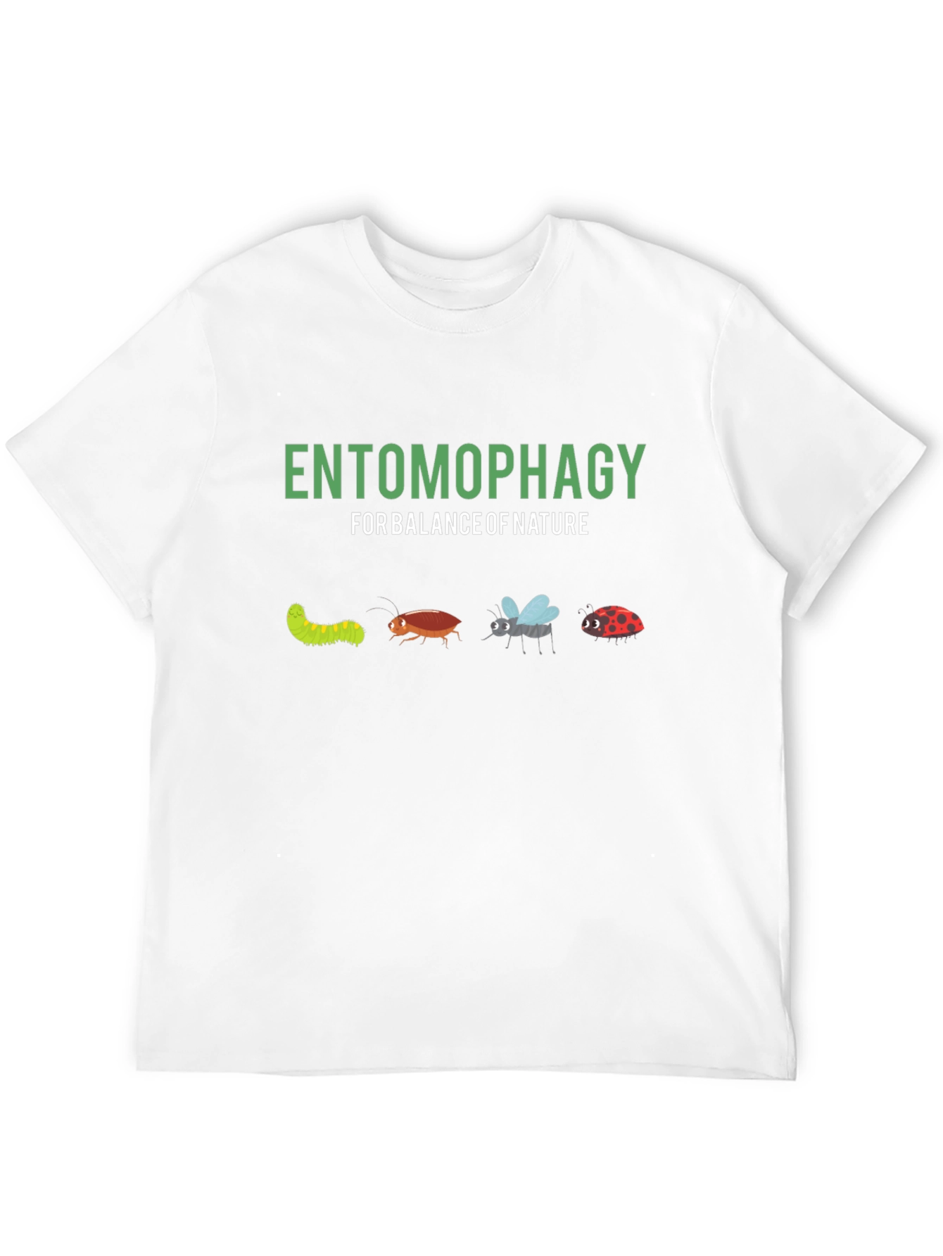 Entomophagy T-Shirt - Balance of Nature