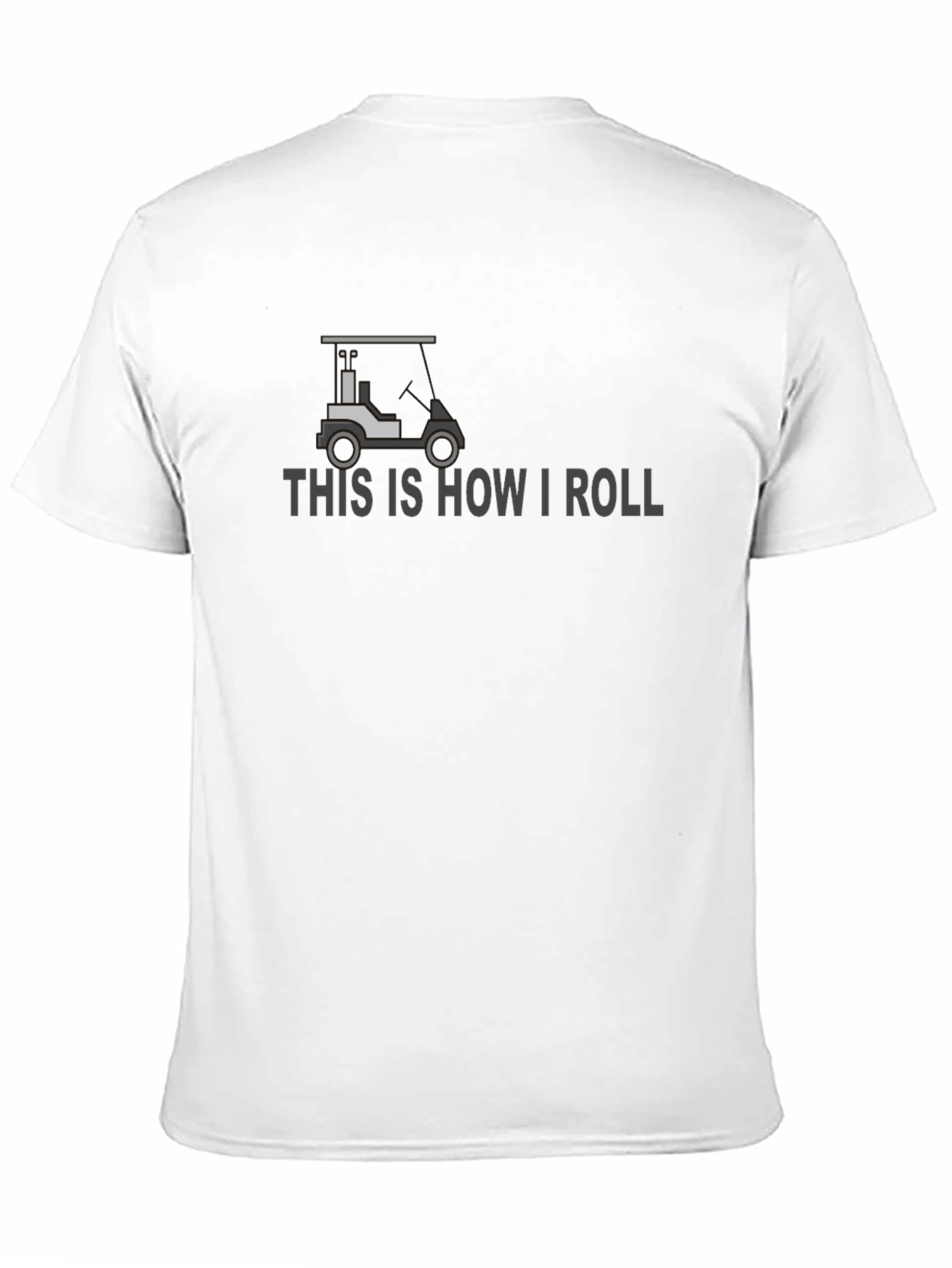 This is How I Roll Golf Cart Graphic Tee