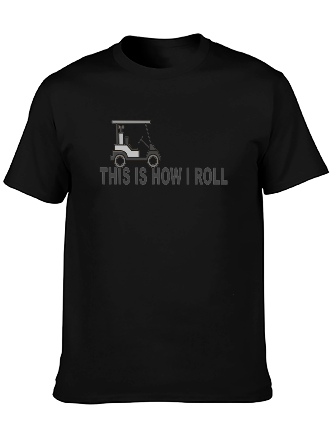 This is How I Roll Golf Cart Graphic Tee
